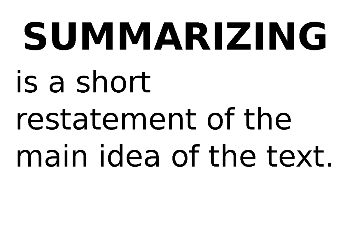 Summarizing - Lecture note for Educational subjects. - SUMMARIZING is a ...