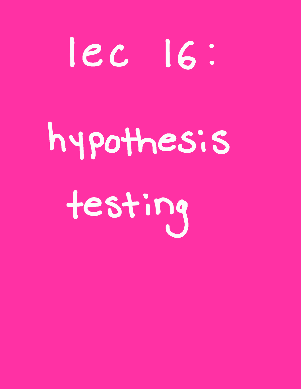 Lec 16 Hypothesis Testing - R%-←BB•¥•••••qgμ•• *qtBBBBBk¥B••-oa ••••§μ ...