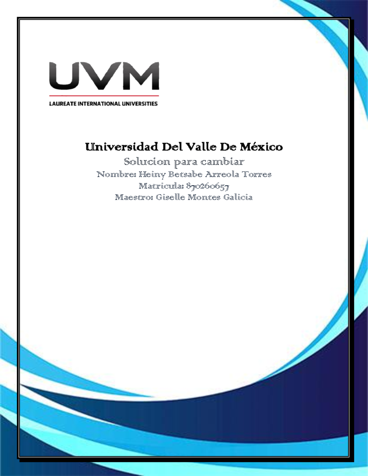 A1 solucion para cambiar - Solucionar para Cambiar - Universidad Del ...