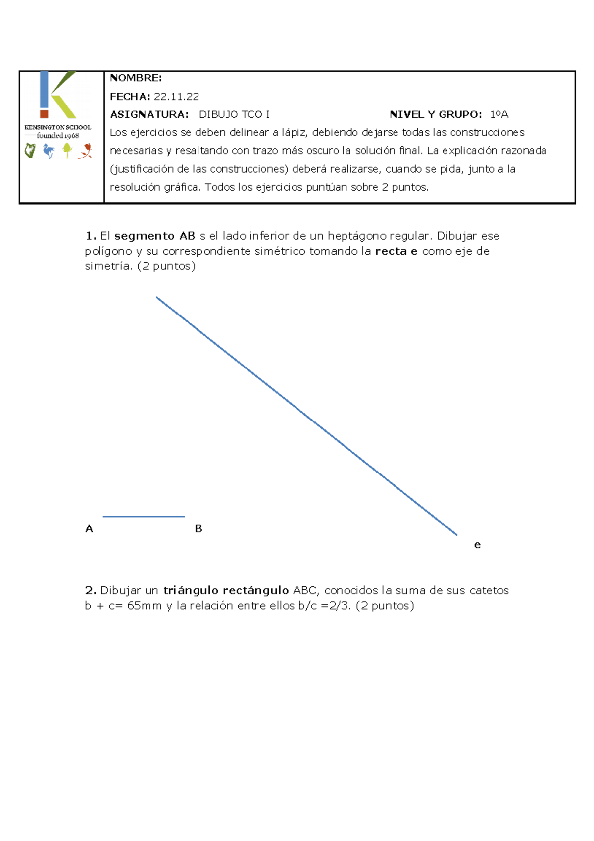 Examen de 1ª evaluación DT1 - NOMBRE: FECHA: 22. ASIGNATURA: DIBUJO TCO ...
