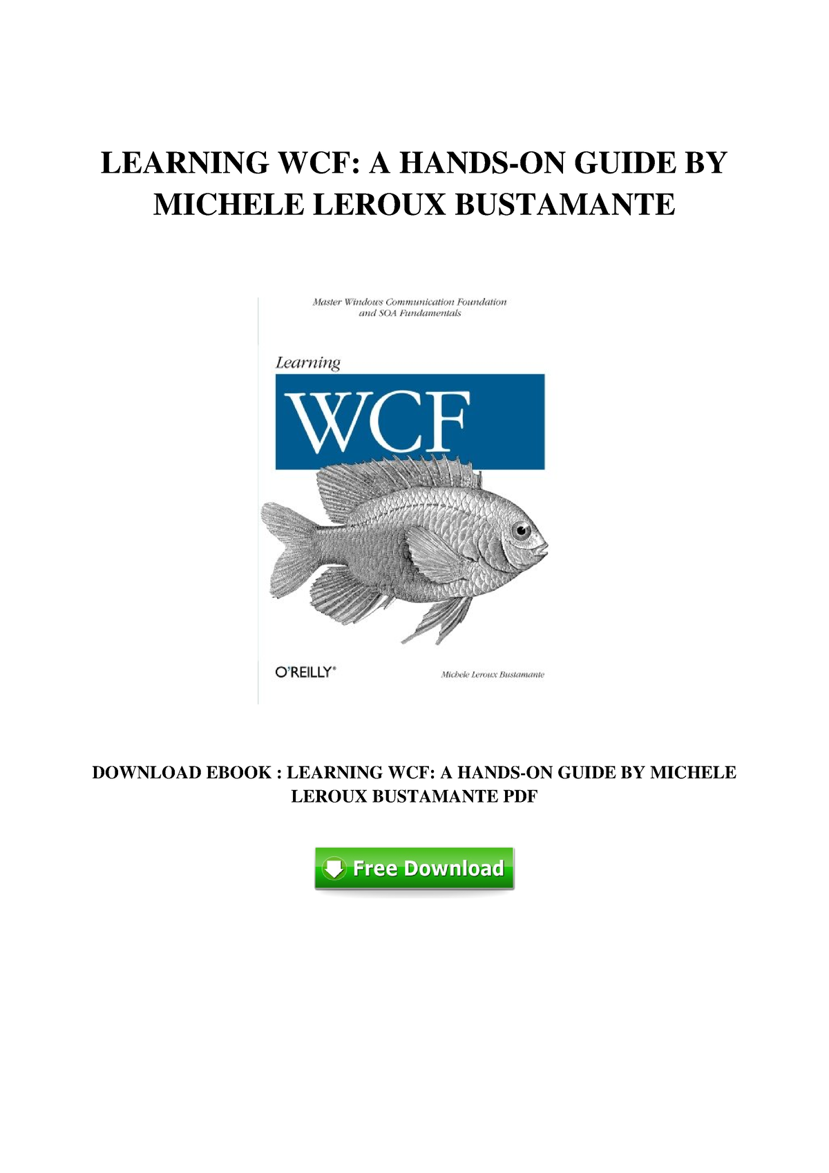 Learning wcf a hands on guide by michele leroux bustamante