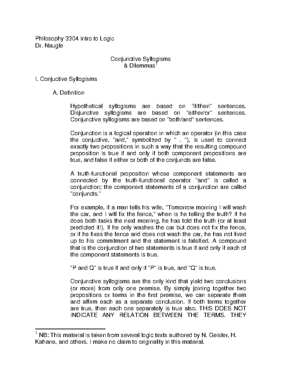 Conjunctive syllogisms Philosophy 3304 Intro to Logic Dr. Naugle