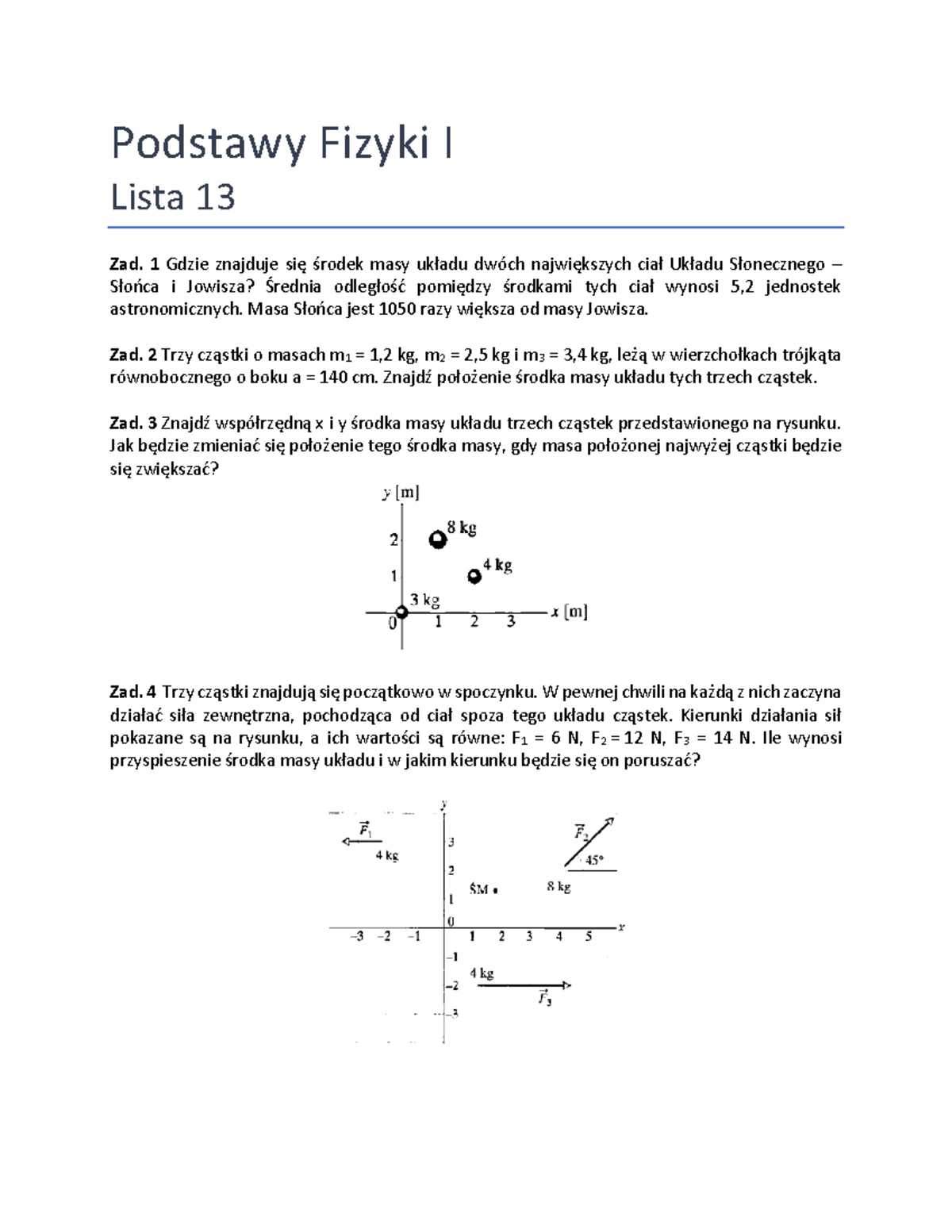 Podstawy Fizyki L13 - lista zadan - Podstawy Fizyki I Lista 13 Zad. 1 ...