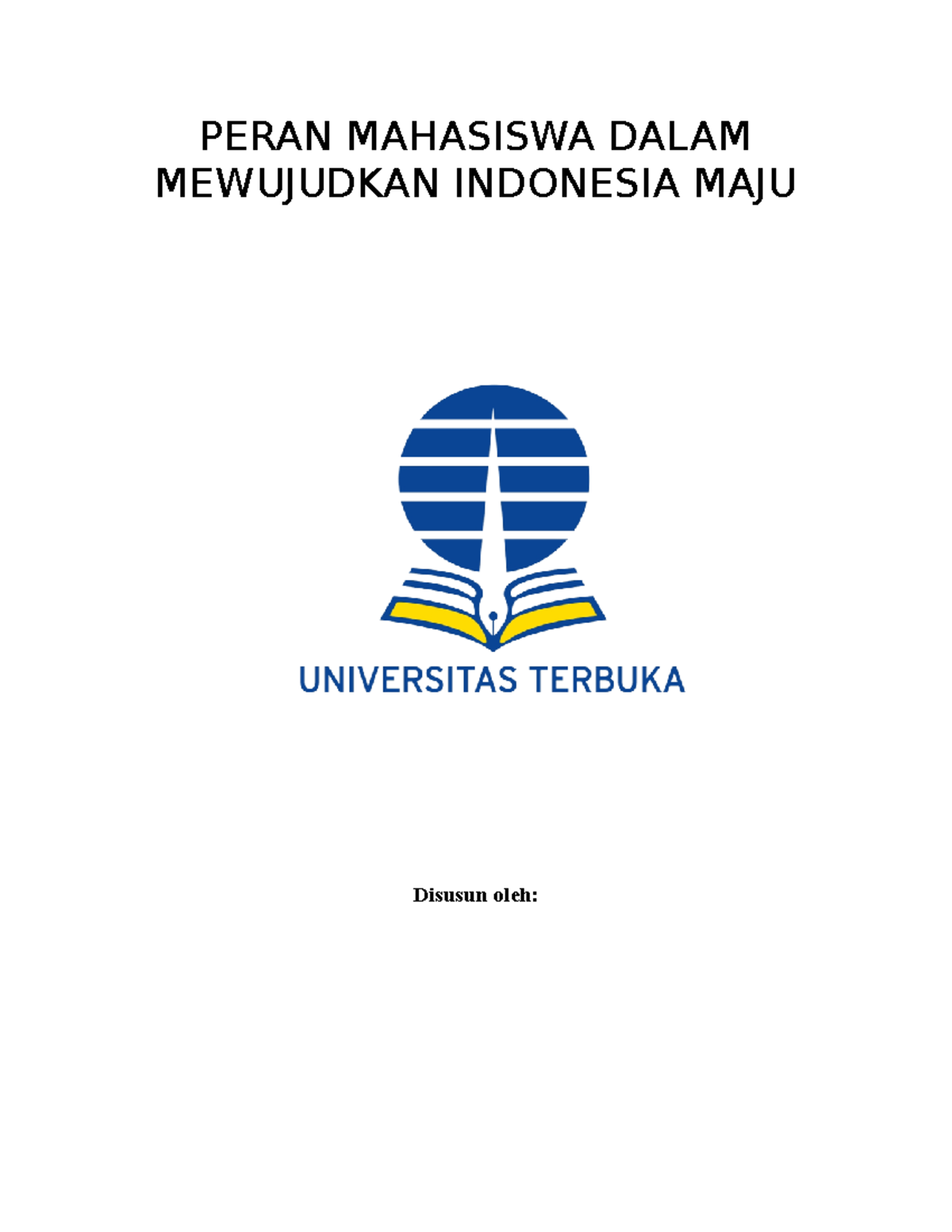 Tugas 2 - Bahasa Indonesia - PERAN MAHASISWA DALAM MEWUJUDKAN INDONESIA ...