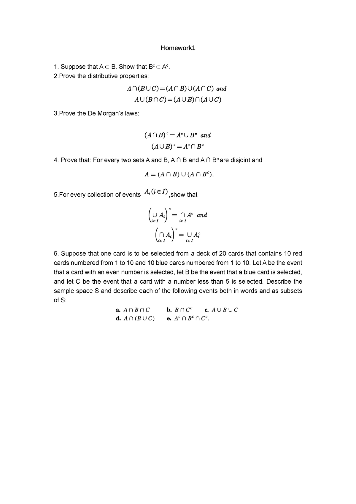 Homework 1 - Probabilities - Homework Suppose that A ⊂ B. Show that Bc ...