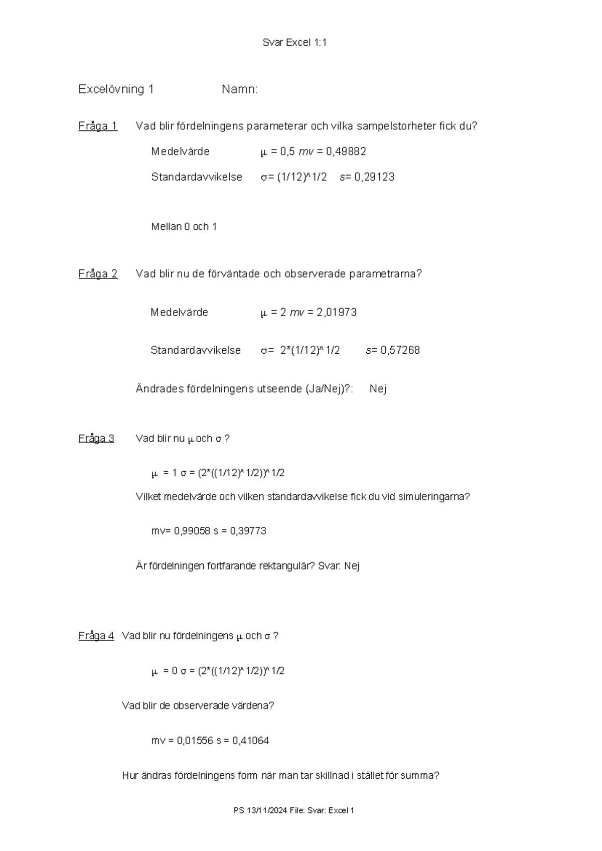 Svarsformulär Excel 1-2 - Svar Excel 1: 1 Excelövning 1 Namn: Fråga 1 ...