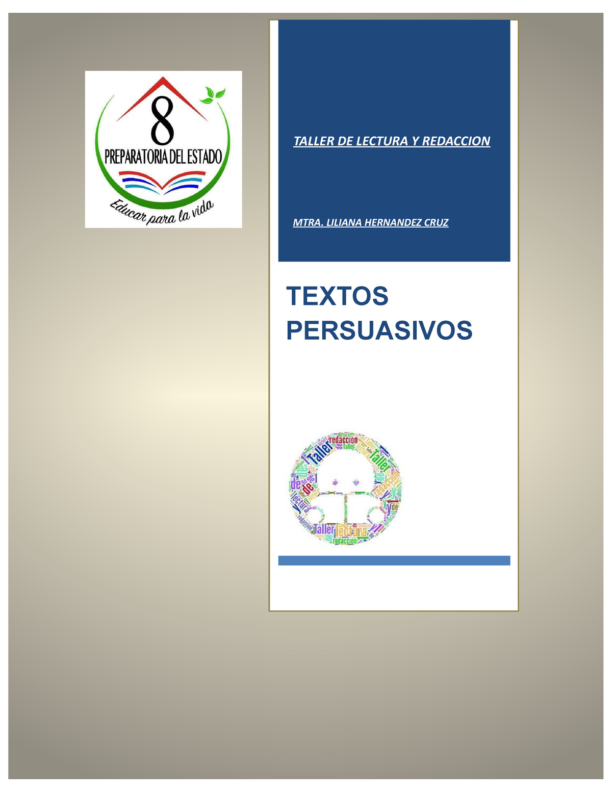 Textos Persuasivos - tareas - TALLER DE LECTURA Y REDACCION MTRA. LILIANA  HERNANDEZ CRUZ TEXTOS - Studocu