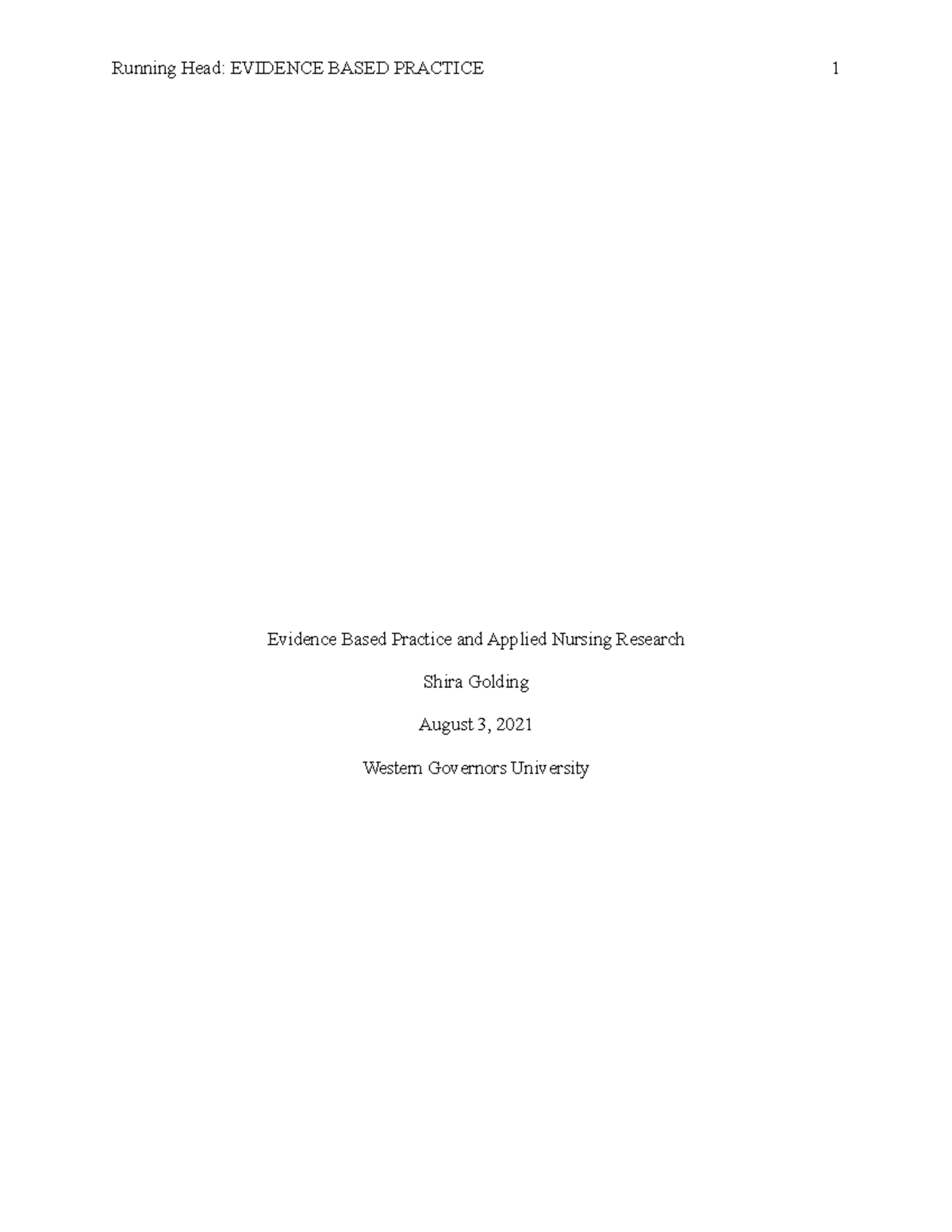 Evidenced Based Practice Task 1 - Running Head: EVIDENCE BASED PRACTICE ...
