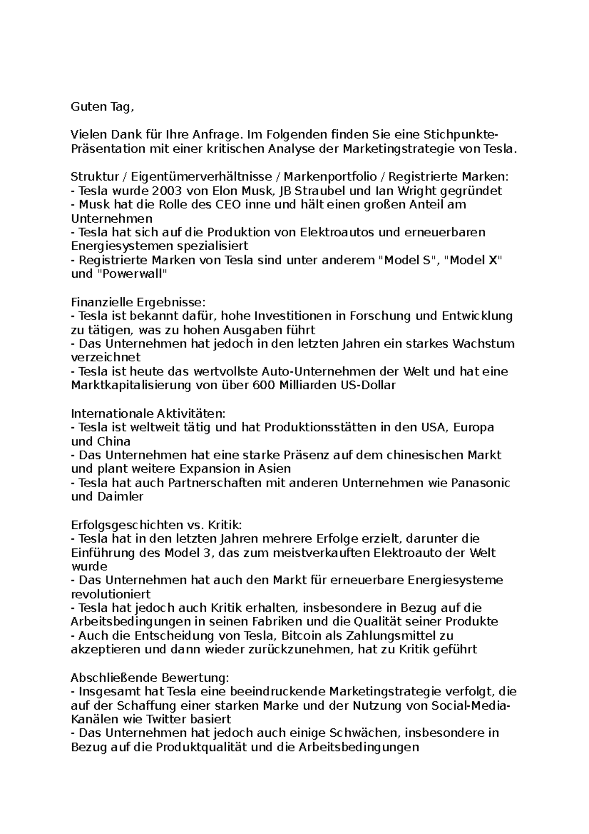 Tesla Nix Guten Tag, Vielen Dank für Ihre Anfrage. Im Folgenden