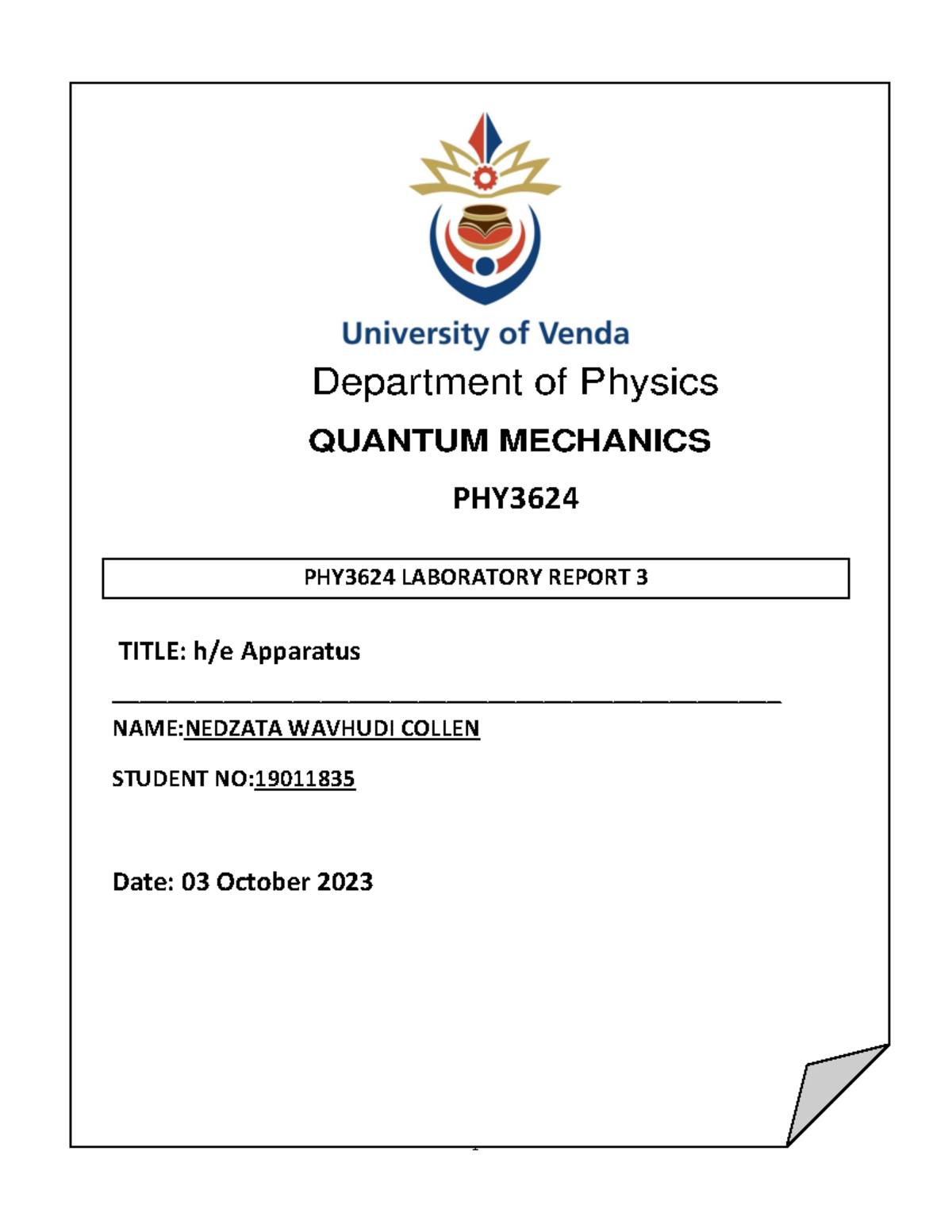 LAB Report 3 - Department of Physics QUANTUM MECHANICS PHY PHY3624 ...