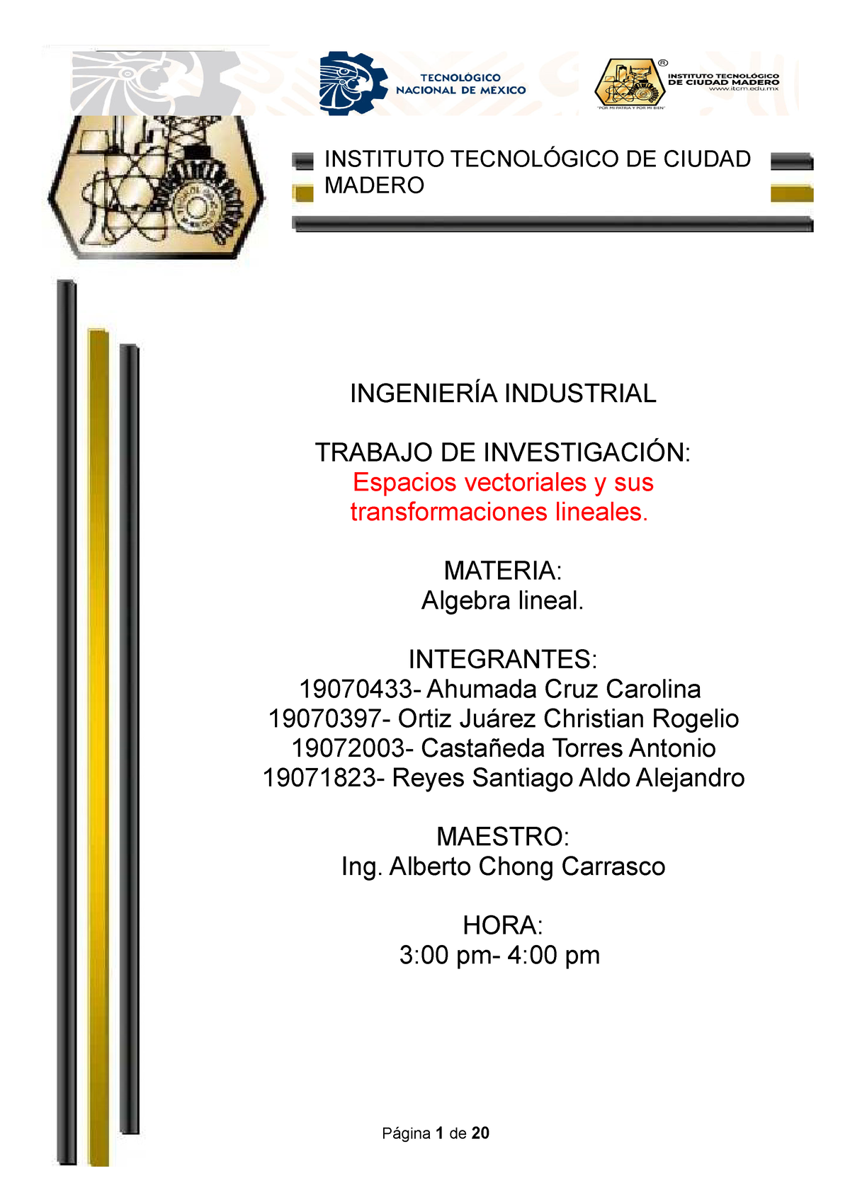 Espacios Vectoriales Trabajo DE Investigacion INSTITUTO TECNOLÓGICO DE CIUDAD MADERO