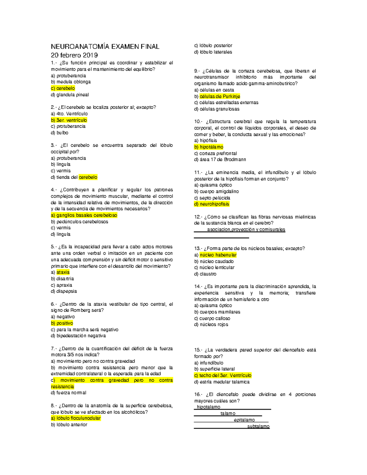 Examen Neuroanatomía - NEUROANATOMÍA EXAMEN FINAL 20 Febrero 2019 1 ...