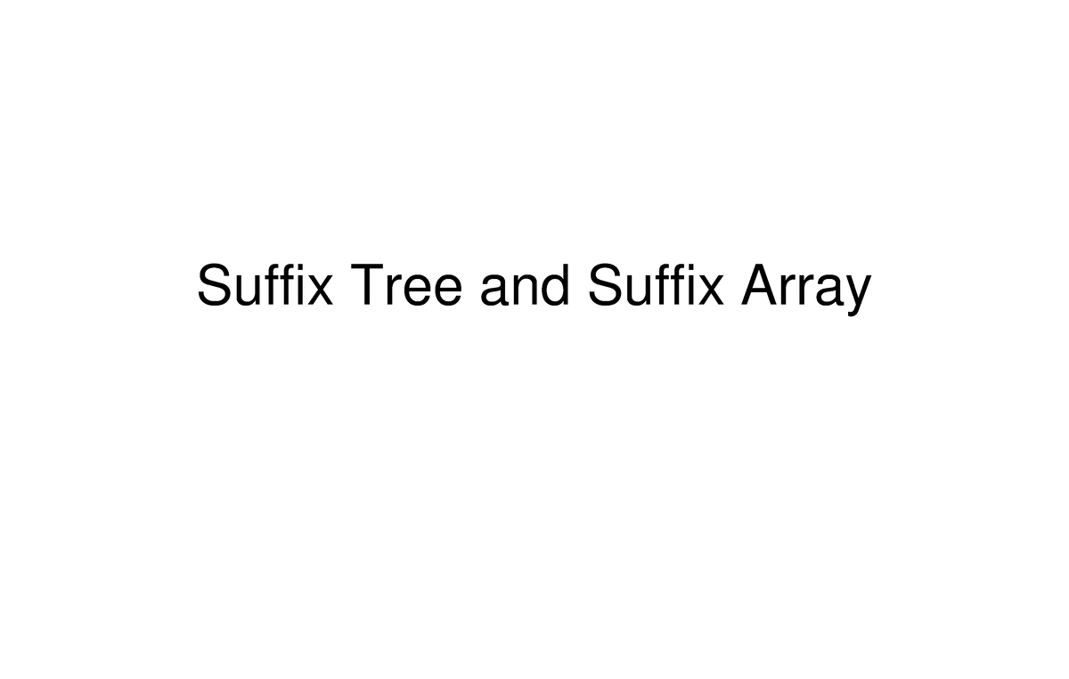 chapter-3-part-2-chop-suffix-tree-and-suffix-array-suffix-trie-what