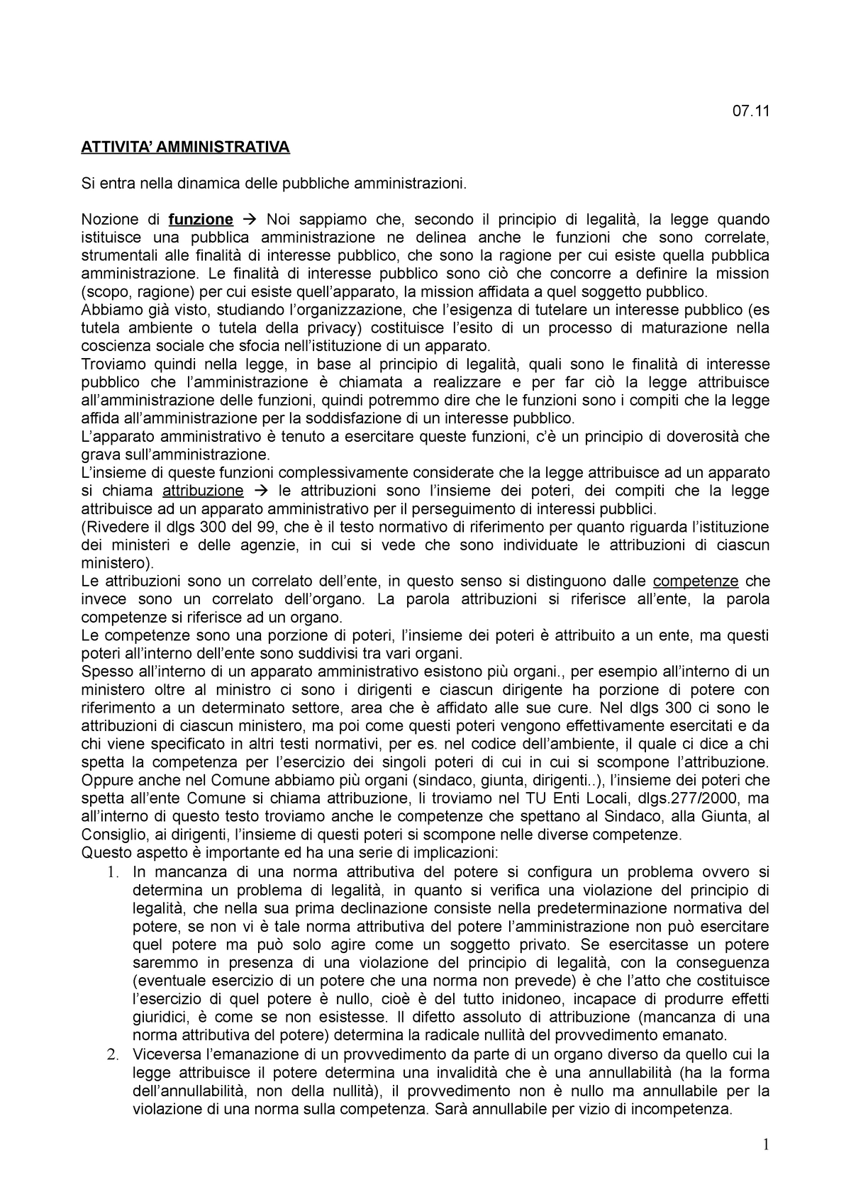 Diritto Amministrativo seconda parte 07 ATTIVITA’ AMMINISTRATIVA Si entra nella dinamica delle