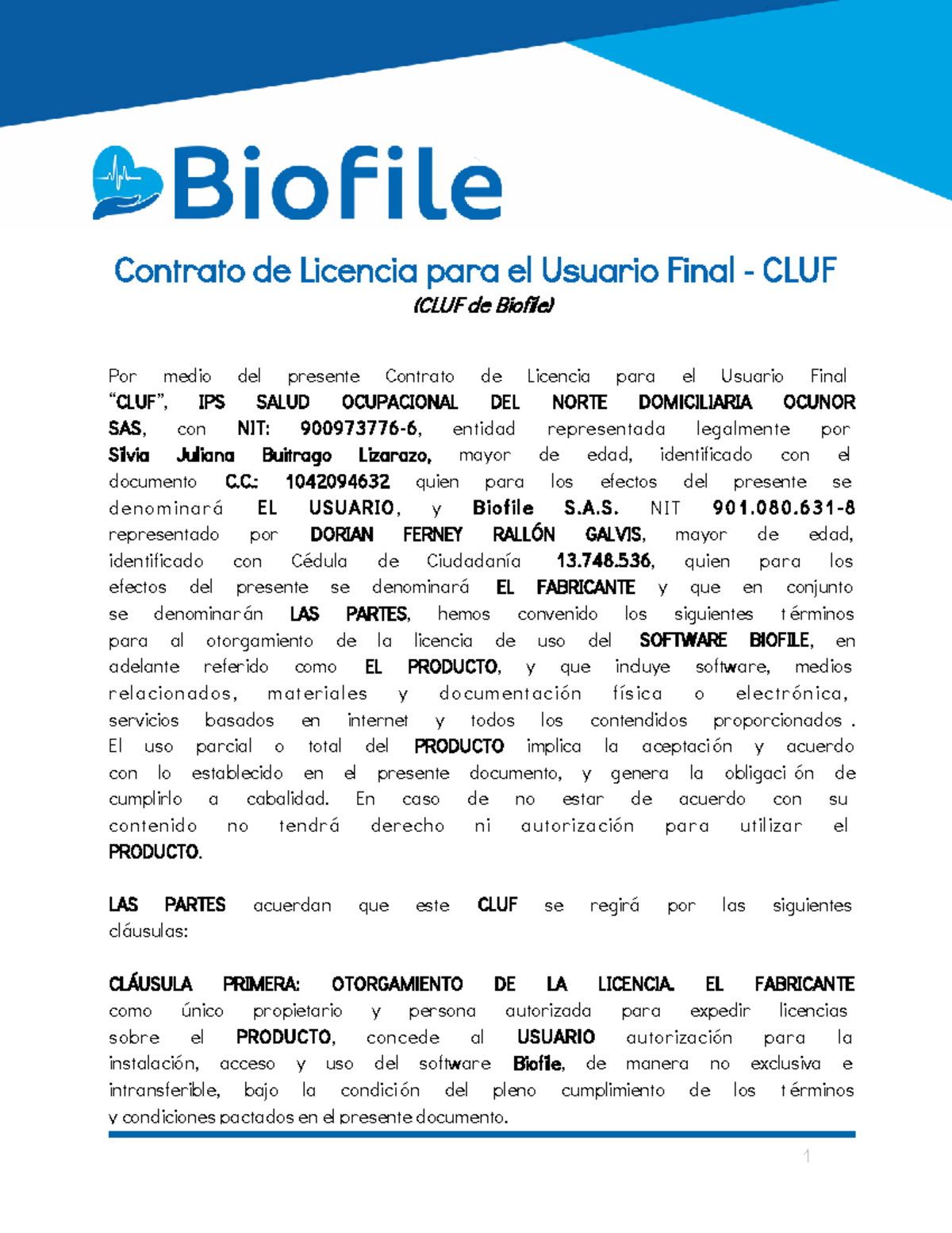Contrato licencia biofile - (CLUF de Biofile) Por medio del presente ...