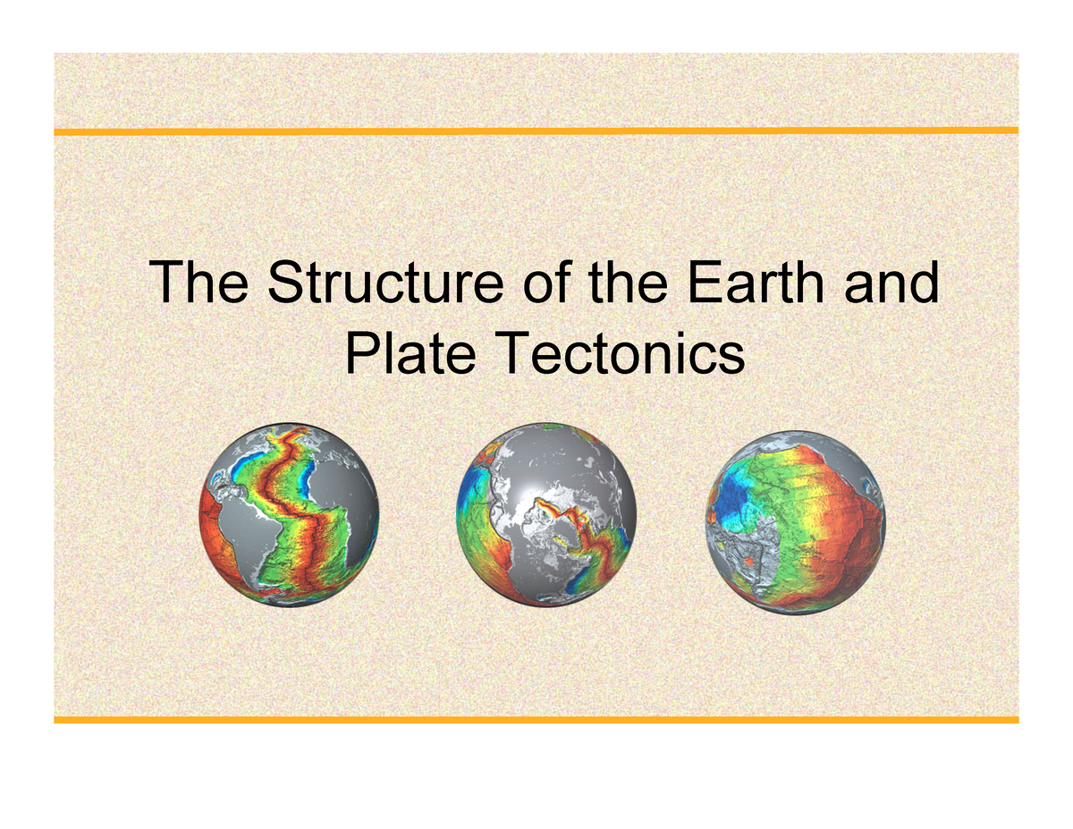 Plate Tectonics - The Structure Of The Earth And Plate Tectonics ...