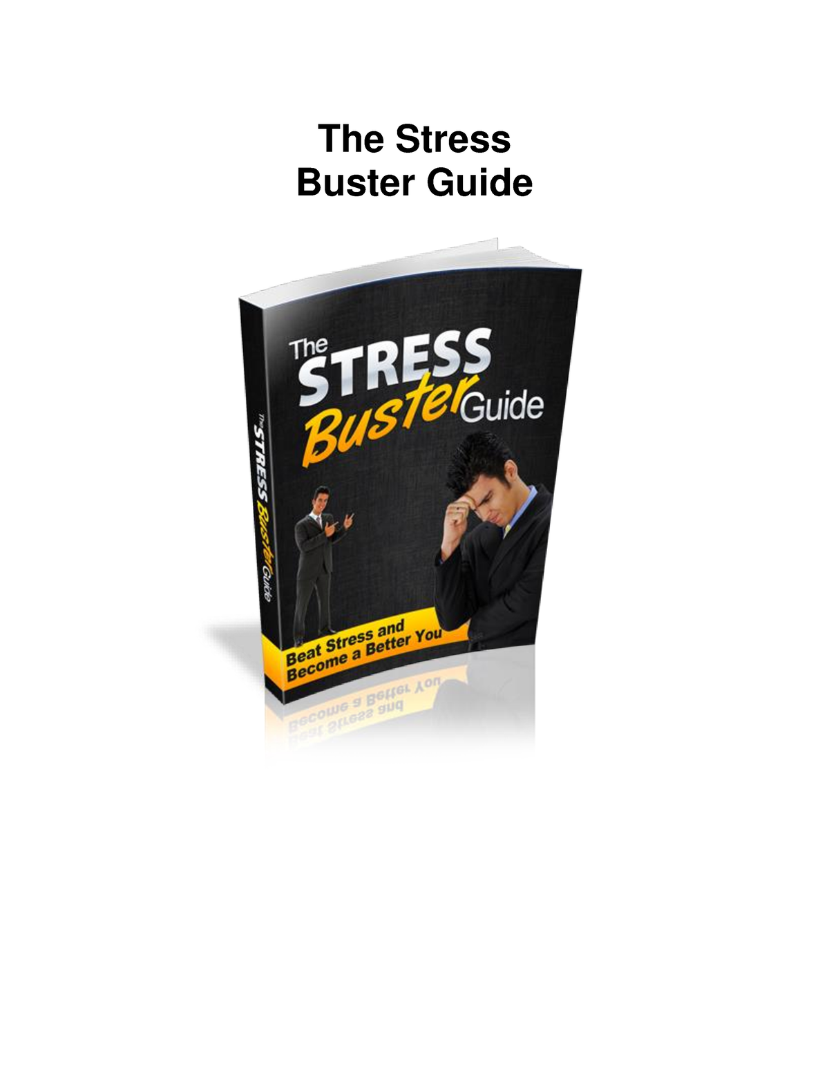 The Stress Buster Guide - The Stress Buster Guide Contents The Stress ...