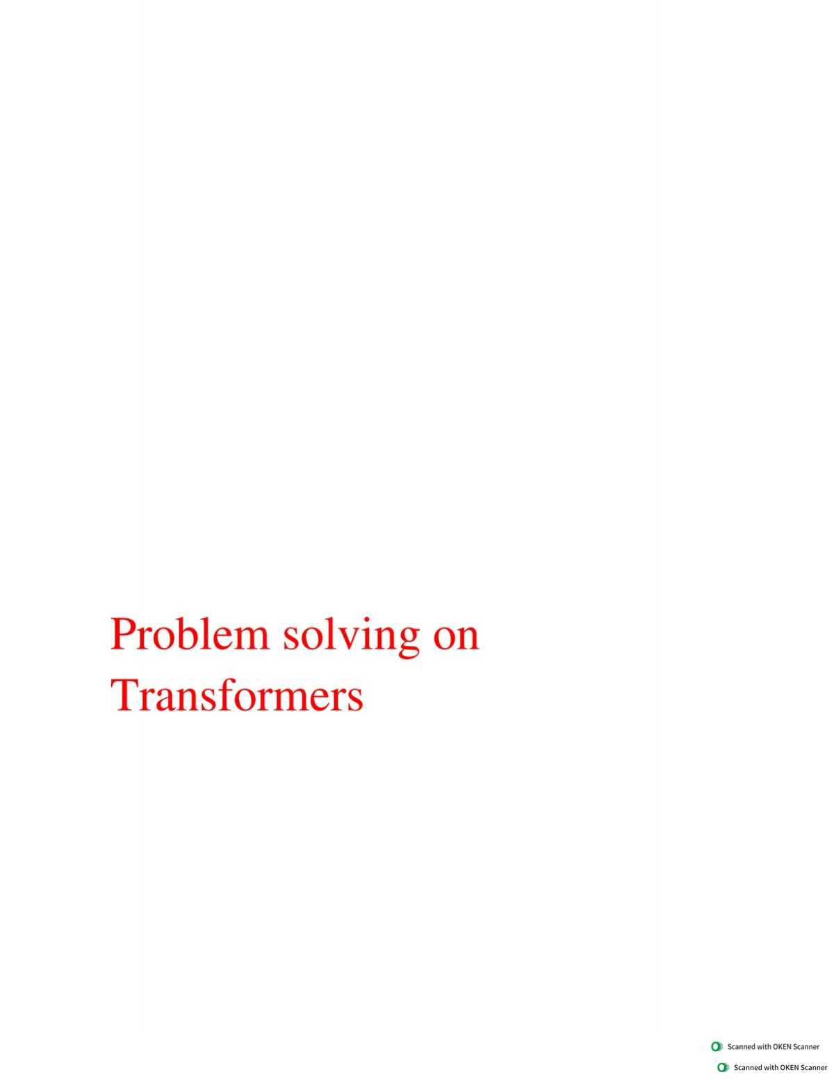 Problem Solving on Transformers - Electrical engineering - Studocu