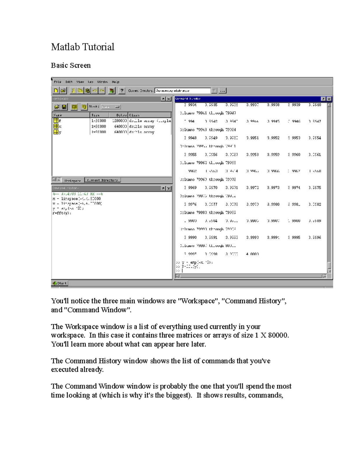 Matlab Tutorial - Matlab Tutorial Basic Screen You'll notice the three ...