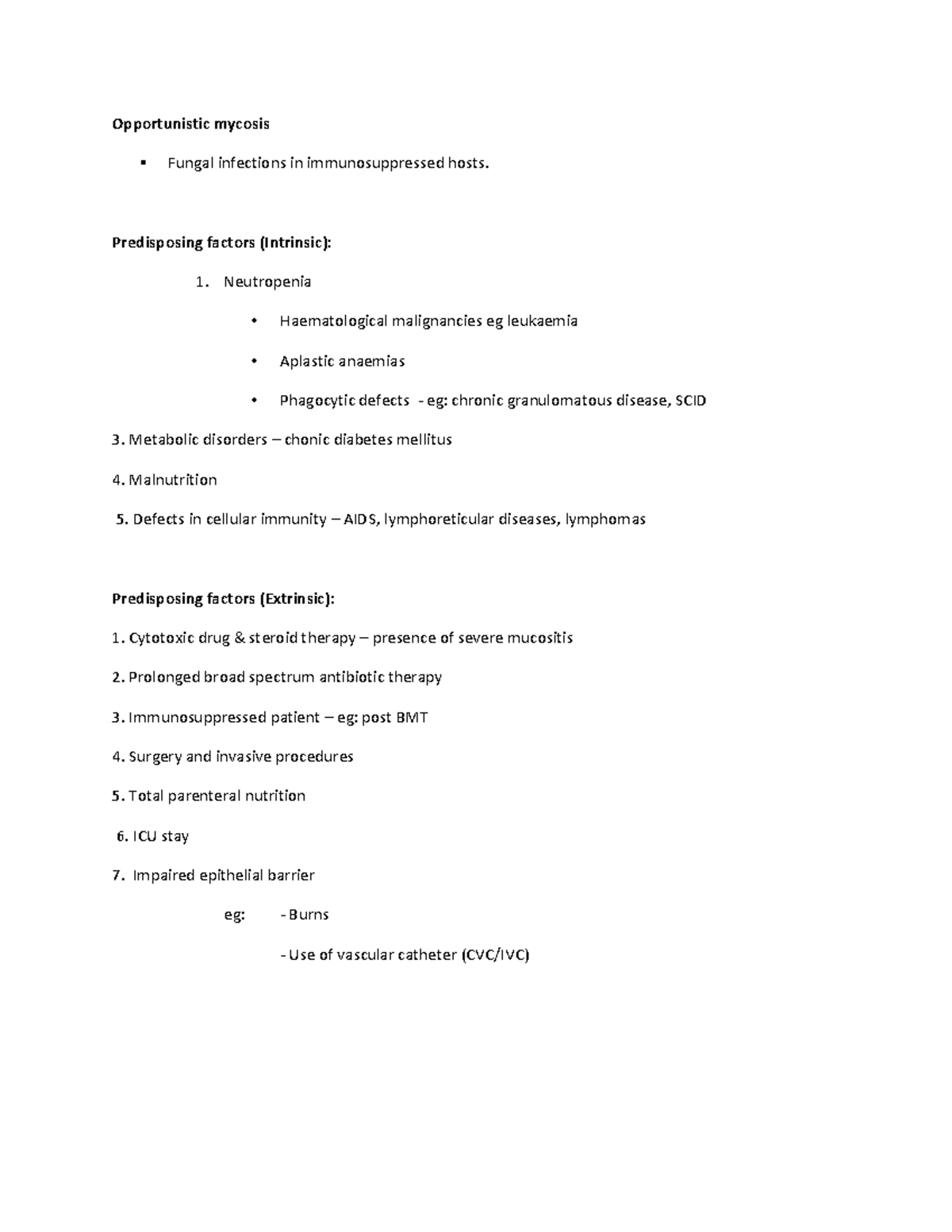 Opportunistic mycosis - Predisposing factors (Intrinsic): 1 ...