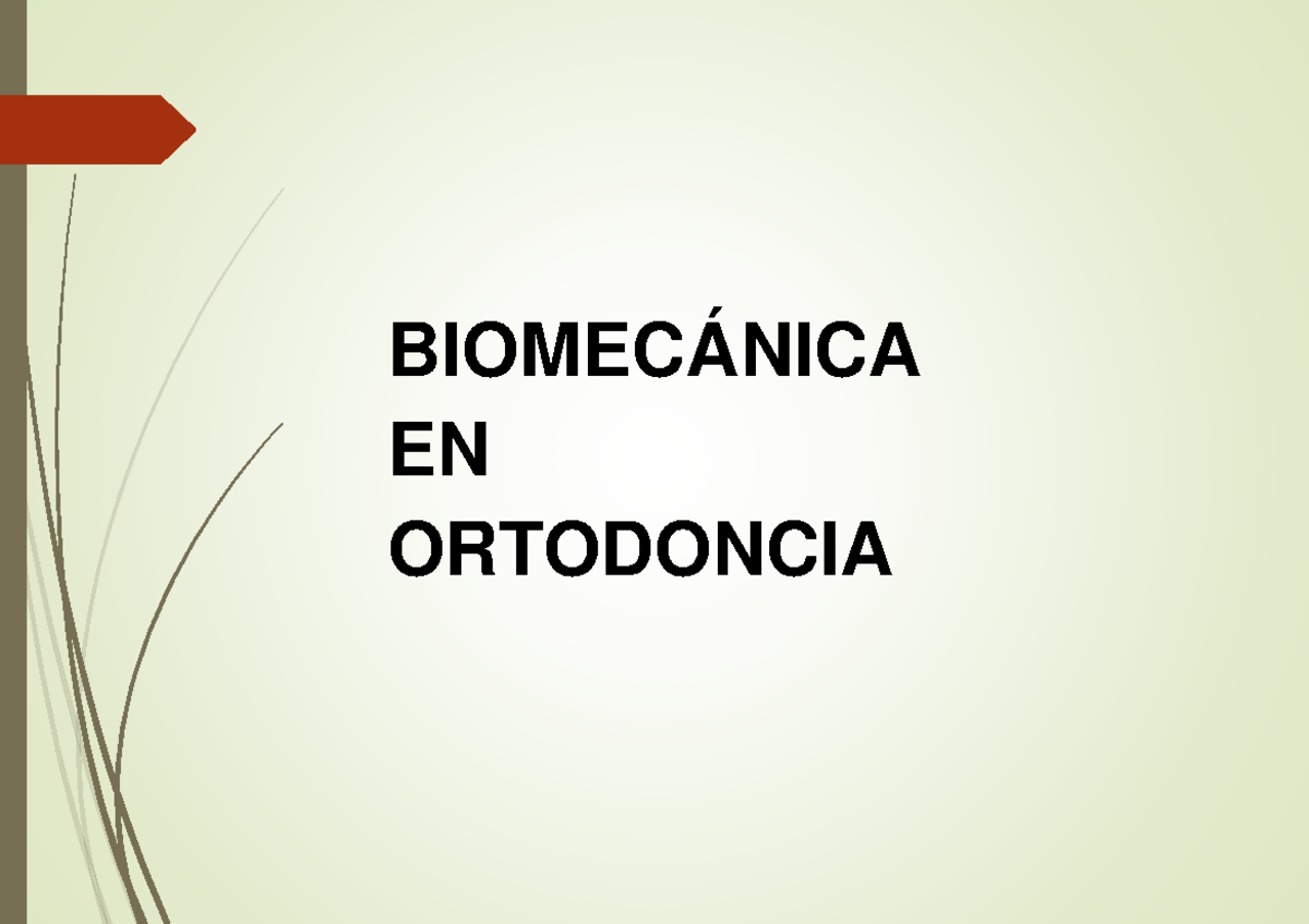 Biomecanica EN Ortodoncia Clase - BIOMECÁNICA EN ORTODONCIA Biomecánica ...