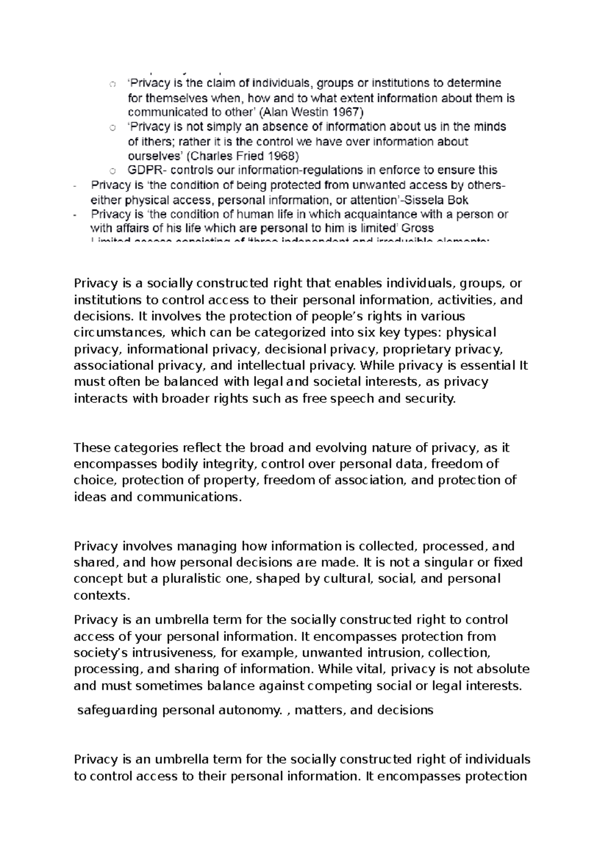 Defining privacy Privacy is a socially constructed right that enables