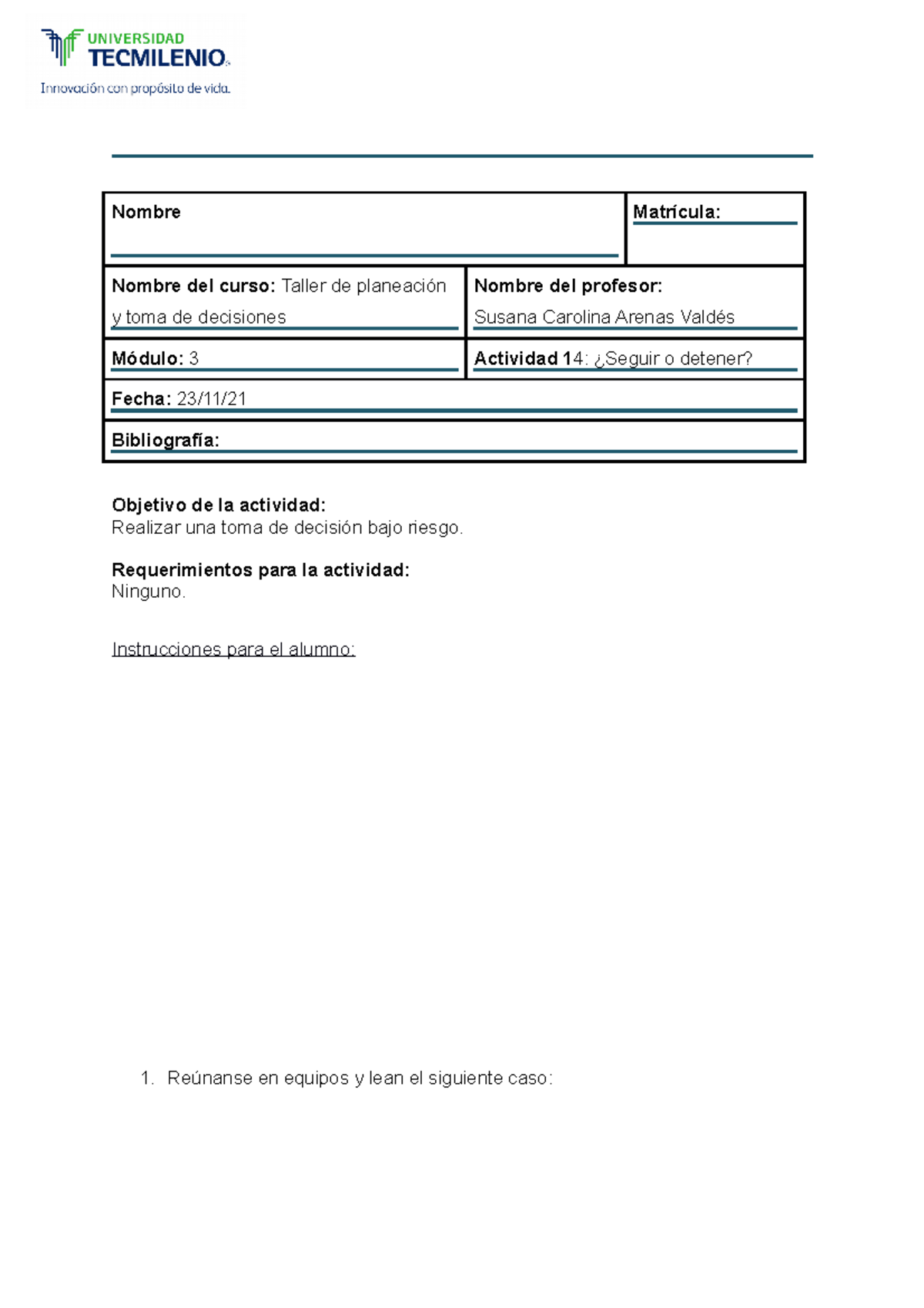 Act13 TPD - Nombre Matrícula: Nombre del curso: Taller de planeación y ...