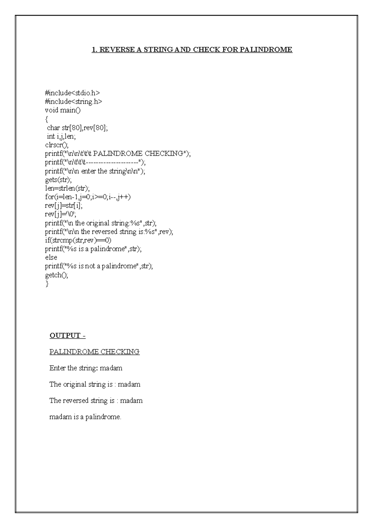 C Lab Program - 1. REVERSE A STRING AND CHECK FOR PALINDROME #include ...