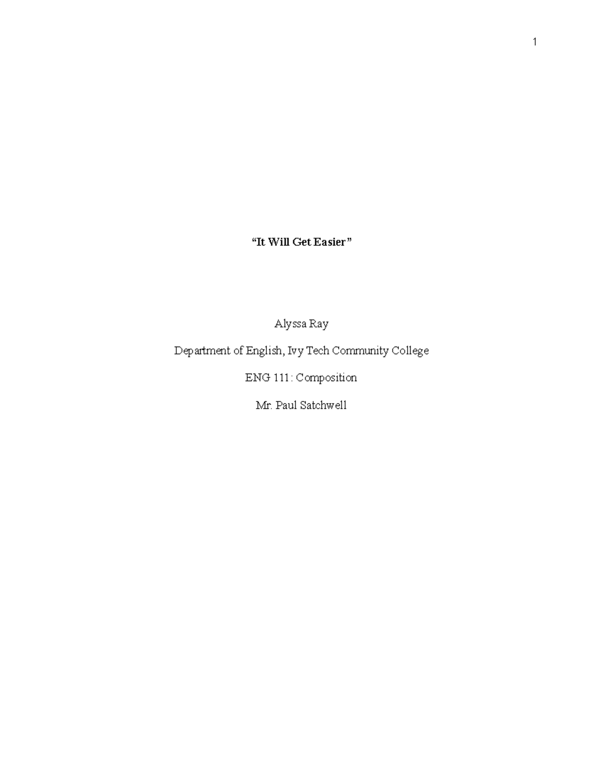 Narative Writing - “It Will Get Easier” Alyssa Ray Department of ...