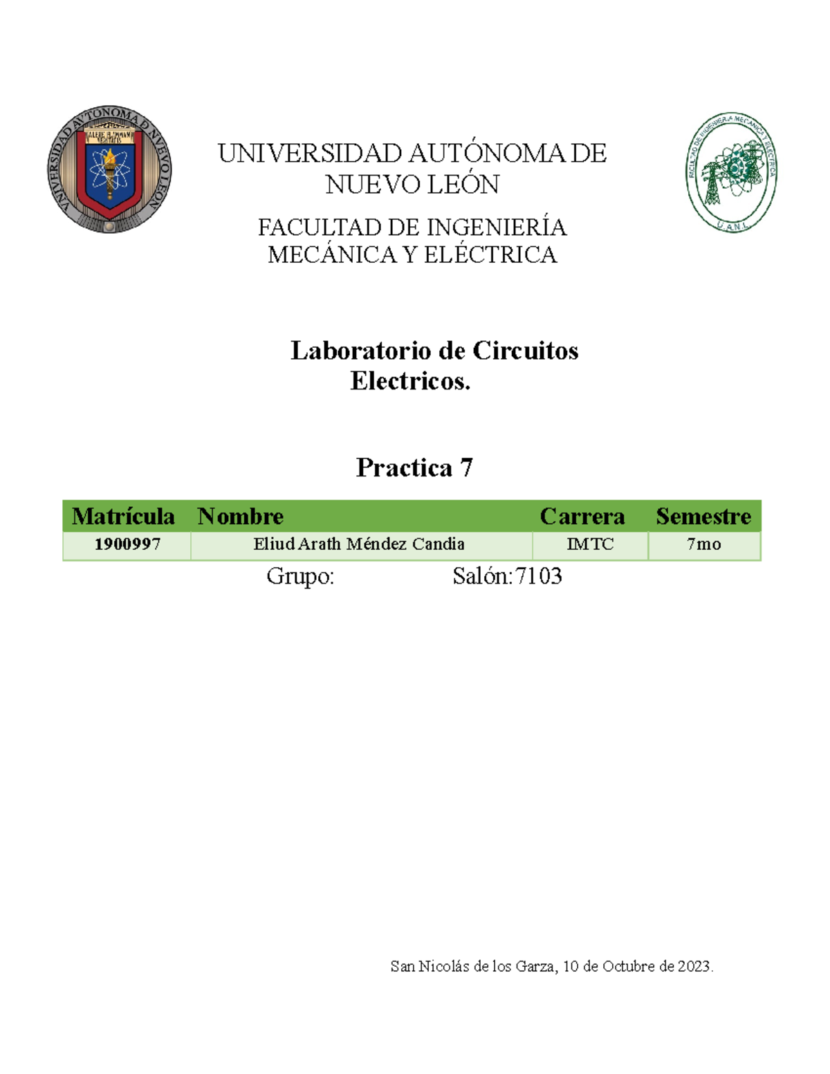 Practica 7 CE - NO SE - UNIVERSIDAD AUTÓNOMA DE NUEVO LEÓN FACULTAD DE ...