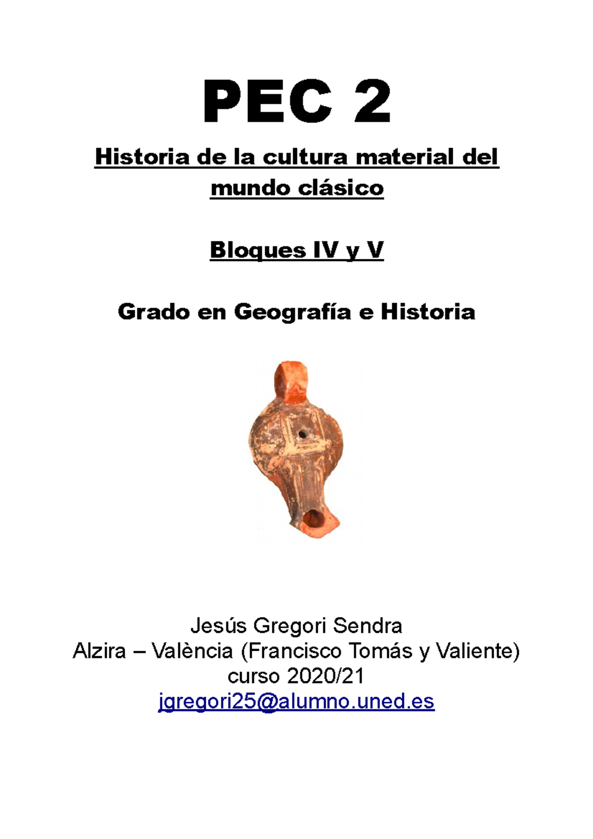 PEC 2 Historia De La Cultura Material Del Mundo Clásico UNED Curso 2021 ...