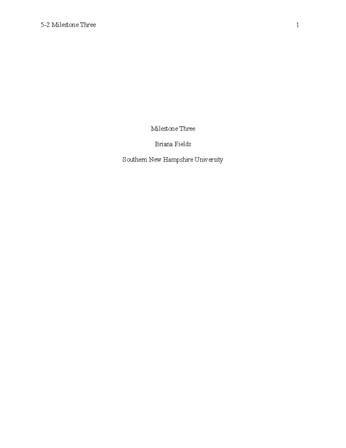 5-2 Milestone Three Final Paper Draft - Milestone Three Briana Fields ...