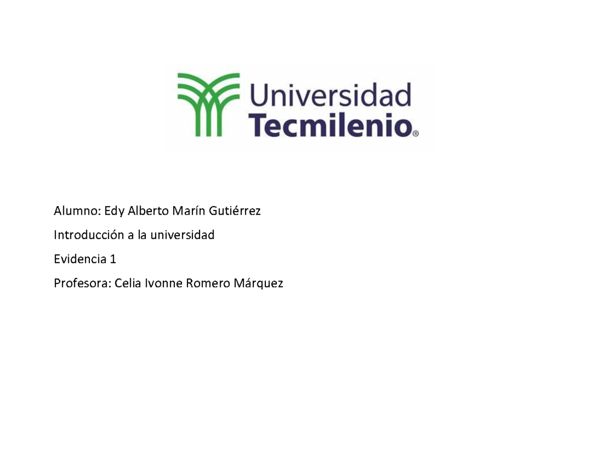 Introduccion a la universidad evidencia 1 - Alumno: Edy Alberto Marín ...