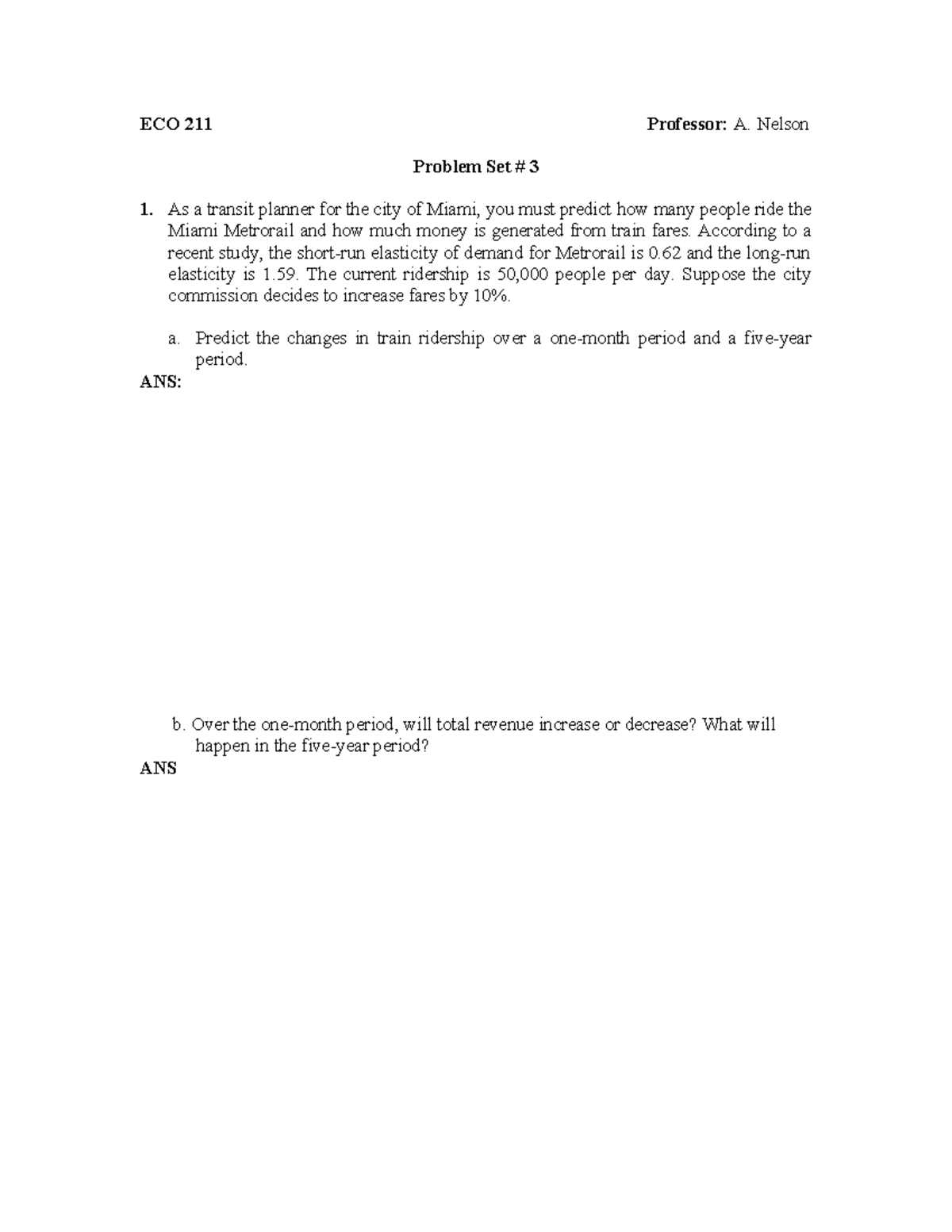 ECO211 Prob. Set # 3 2024 - ECO 211 Professor: A. Nelson Problem Set ...