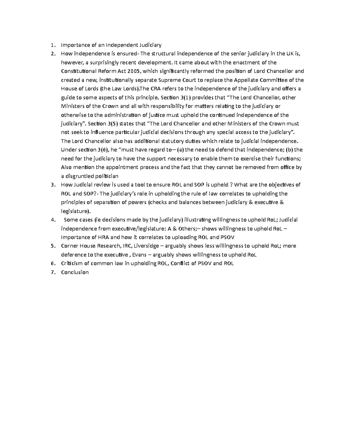 Importance of an Independent Judiciary It came about with the