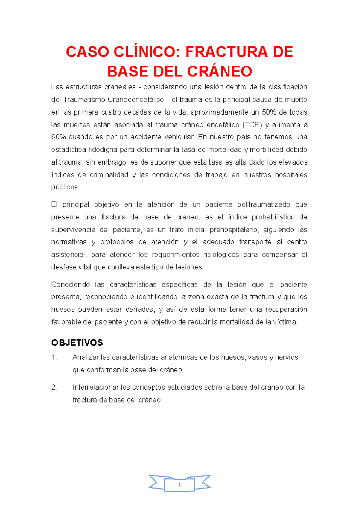 CASO Clinico fractura de base de cráneo CASO CLÍNICO FRACTURA DE CASO Clinico fractura de base de cráneo CASO CLÍNICO FRACTURA DE