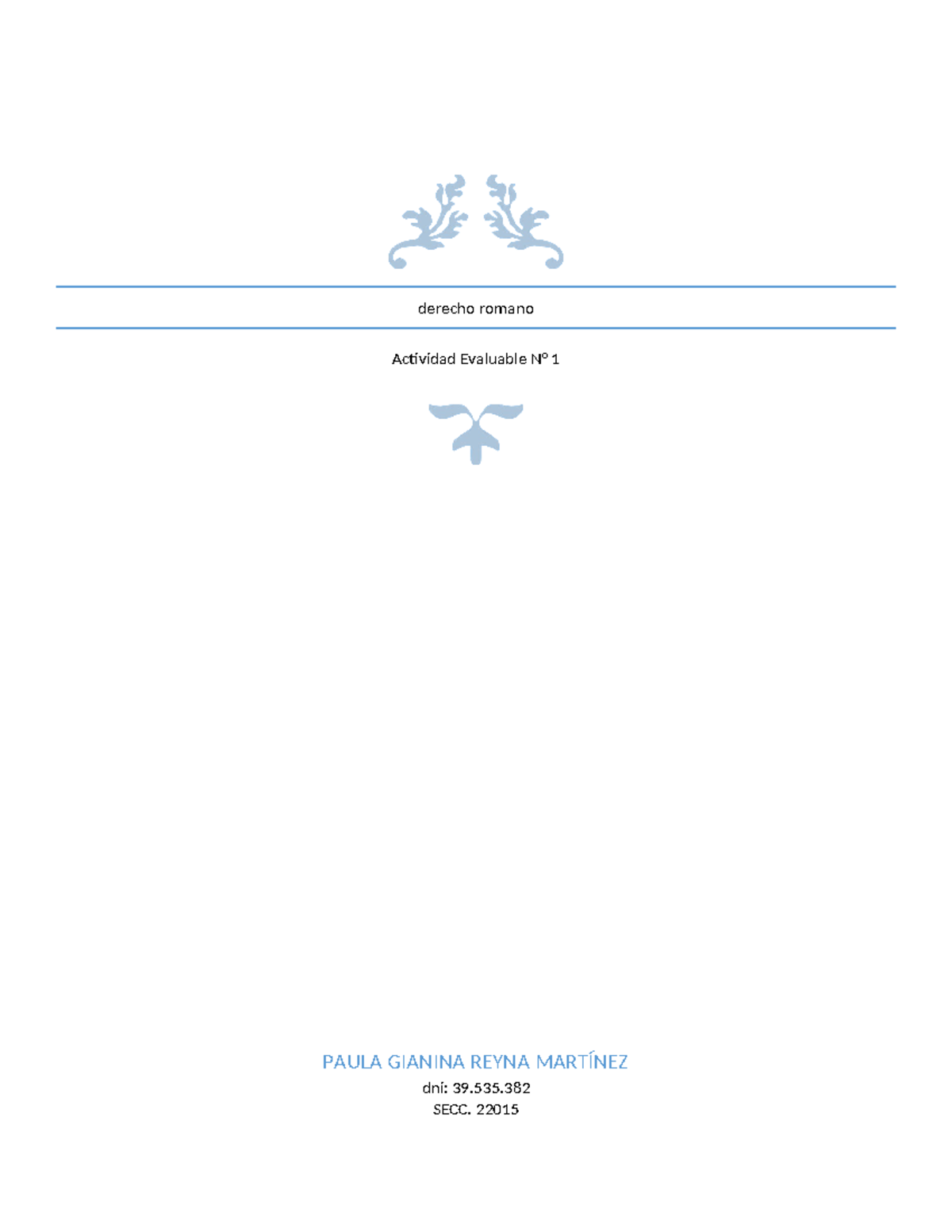 Romano ACT EV N° 1 - trabajo practico - derecho romano Actividad ...
