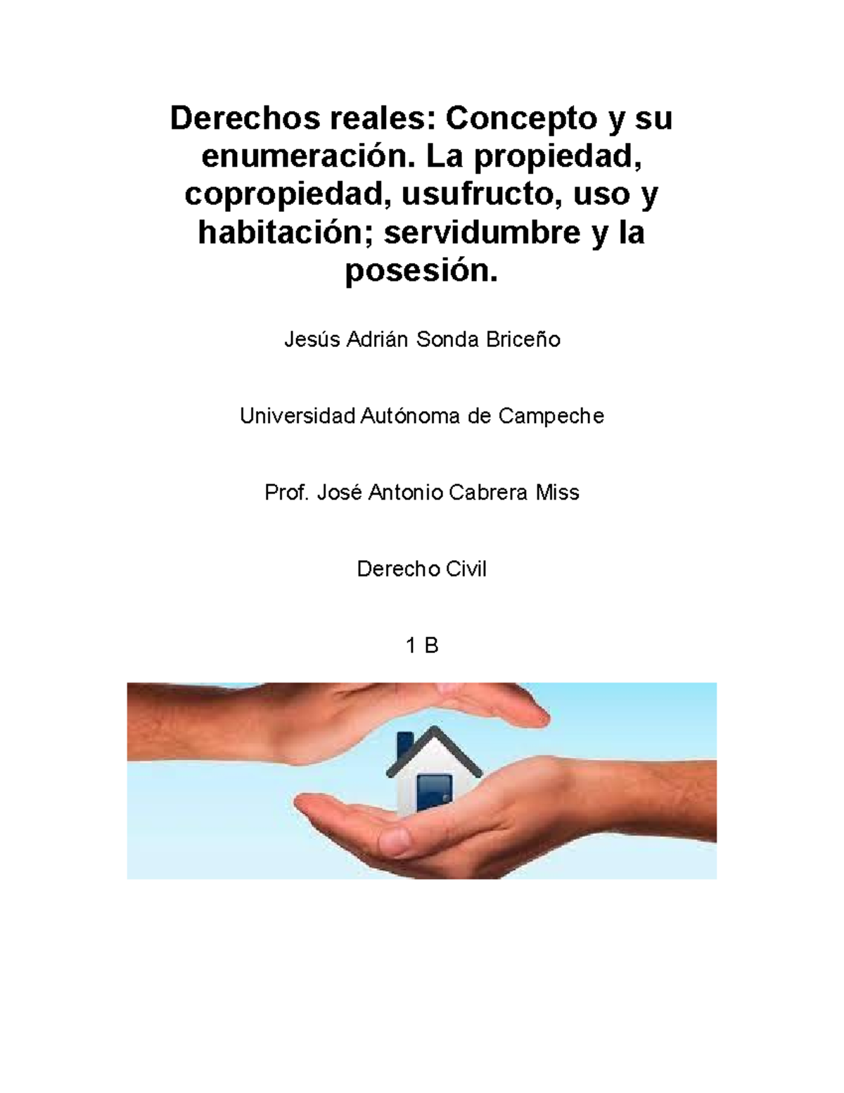 Derechos reales - La propiedad, copropiedad, usufructo, uso y ...