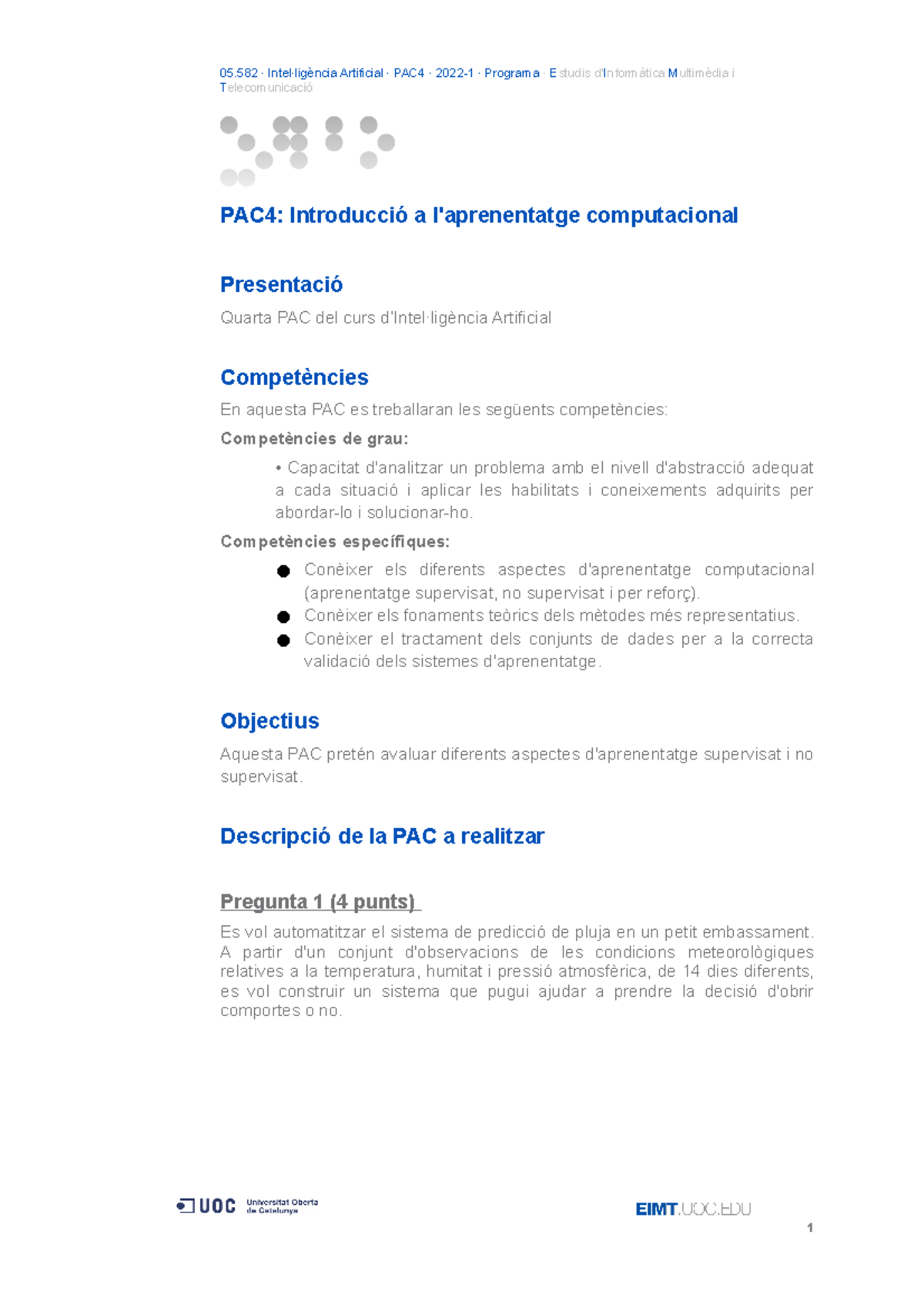 PAC4 2022 1 - Telecomunicació PAC4: Introducció a l'aprenentatge ...
