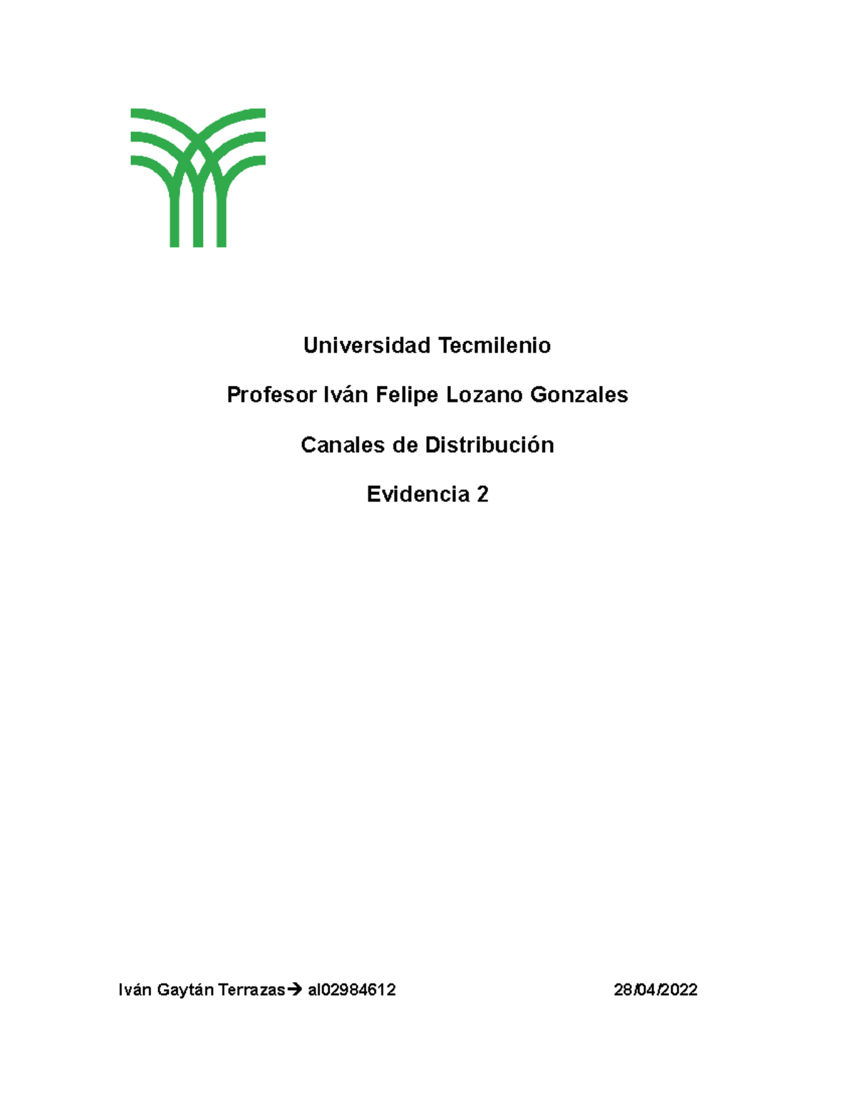 Canales de distribucion - Evidencia 2 - Universidad Tecmilenio Profesor ...