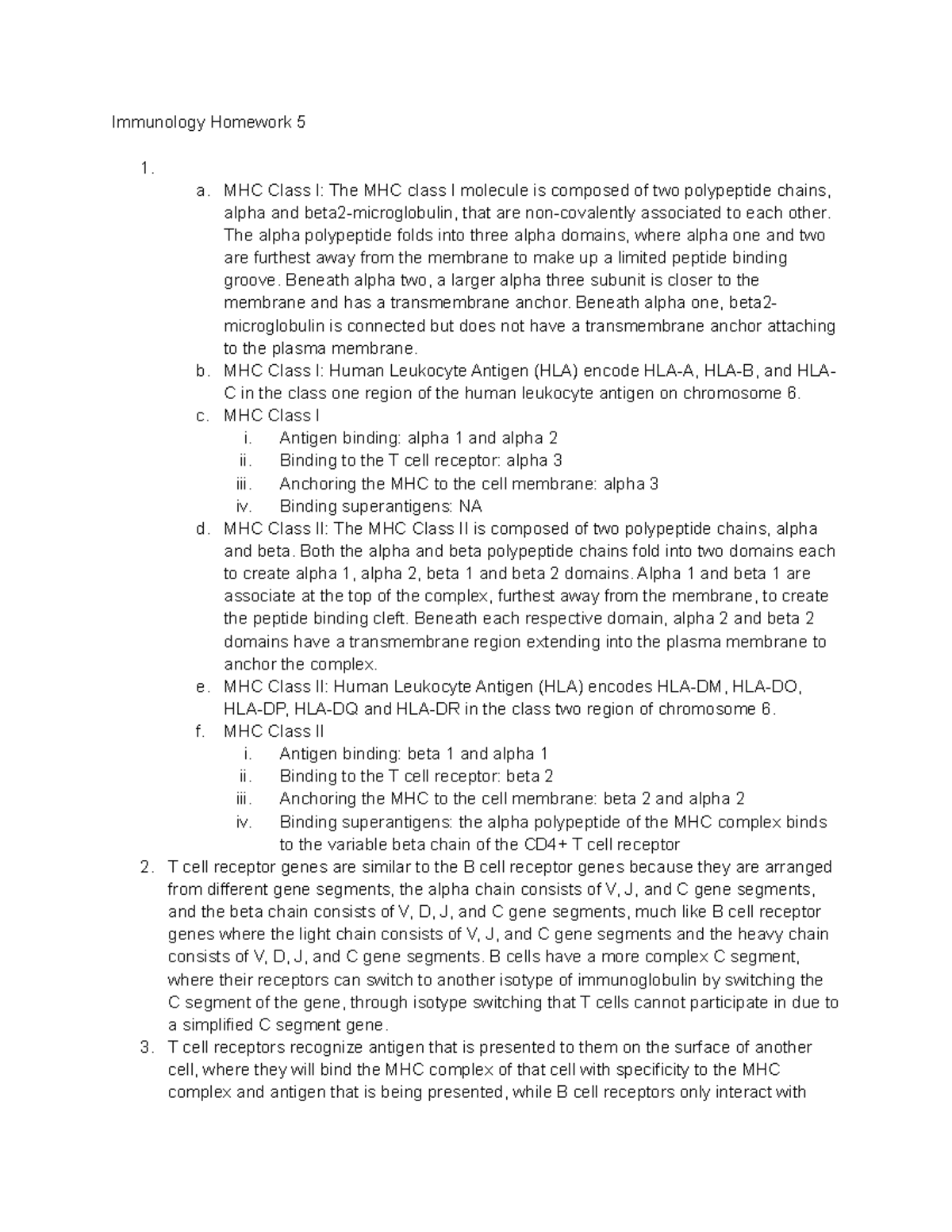 Immunology Homework 5 - MHC Class I: The MHC class I molecule is ...