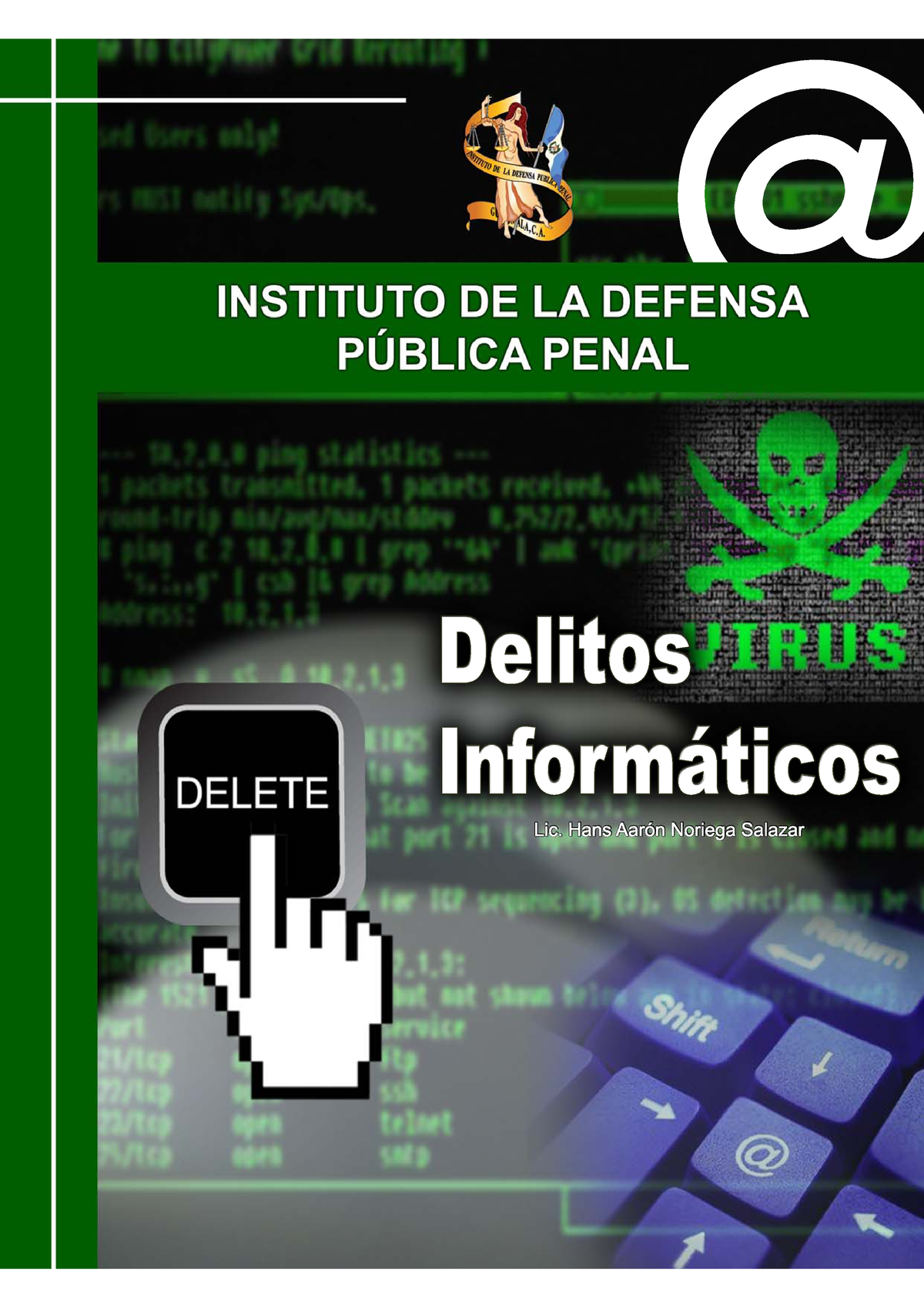 Delitos Informaticos En El Derecho Penal Guatemalteco Instituto De La Defensa Pública Penal 0890