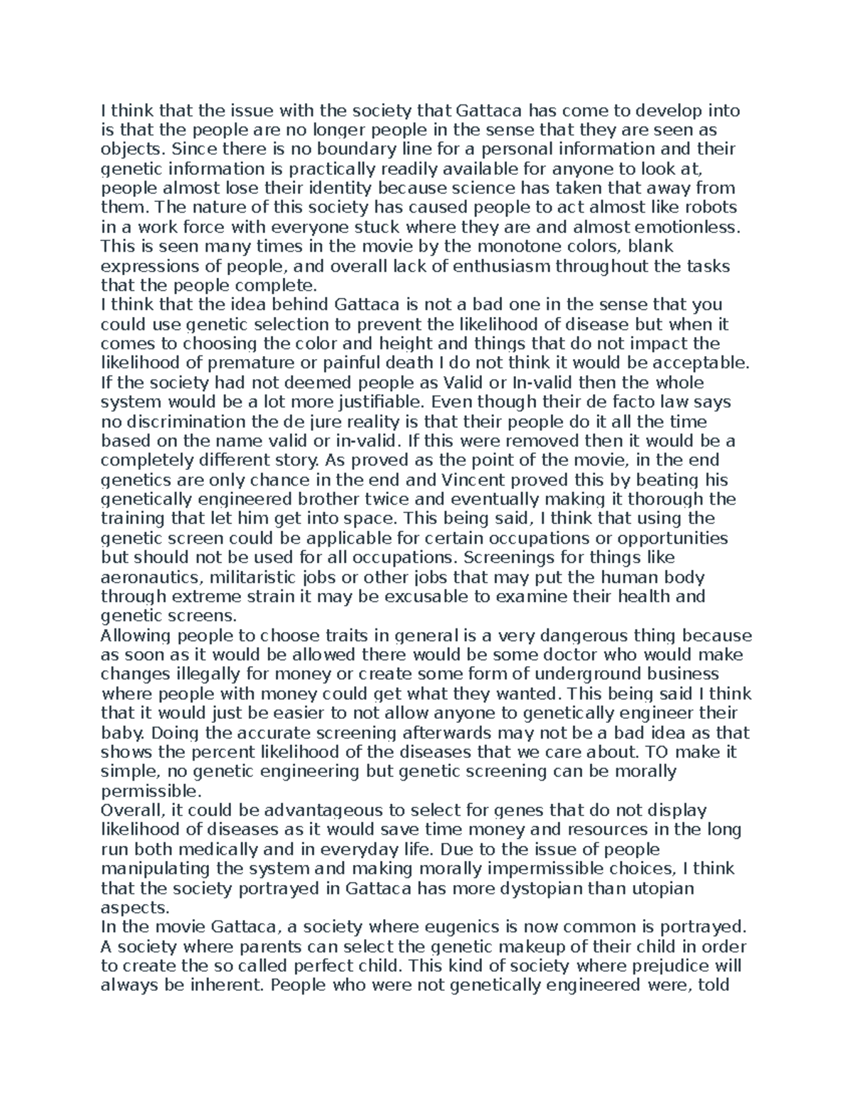 Phil220 26 - I think that the issue with the society that Gattaca has ...