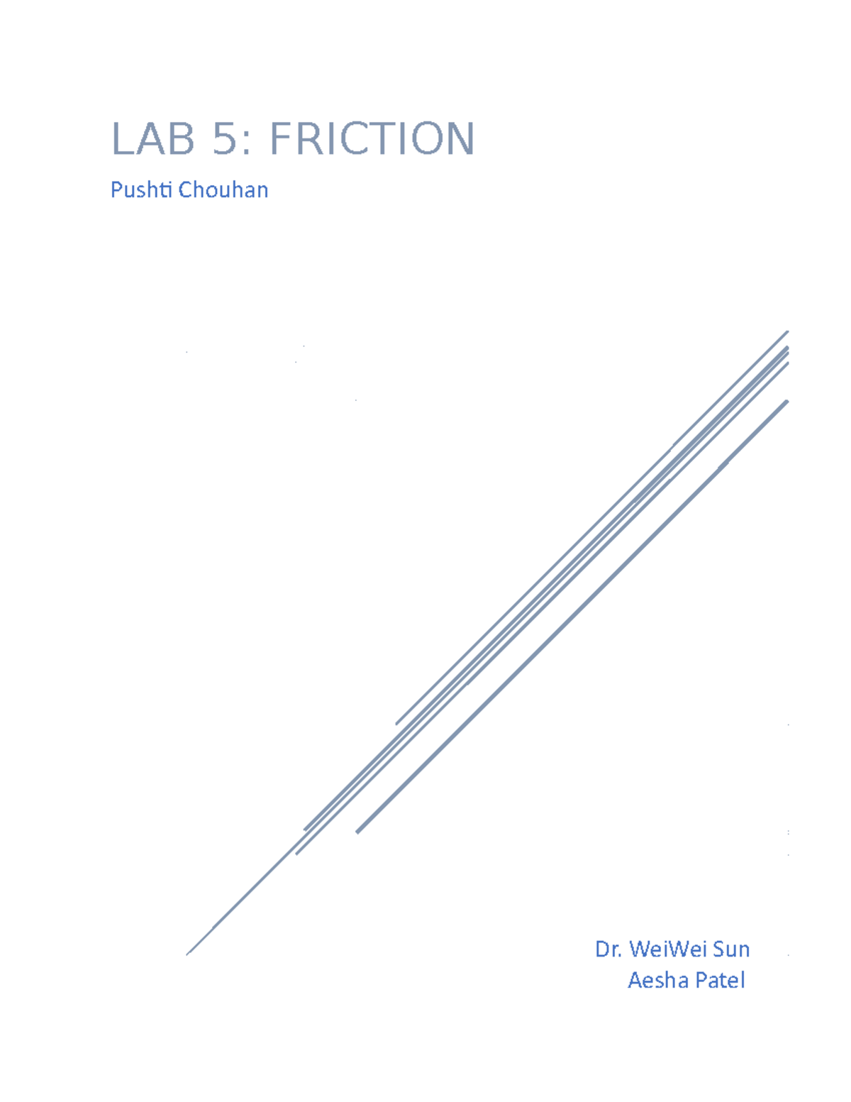 Lab Report 5 dr. sun LAB 5 FRICTION Pushti Chouhan Dr. WeiWei Sun