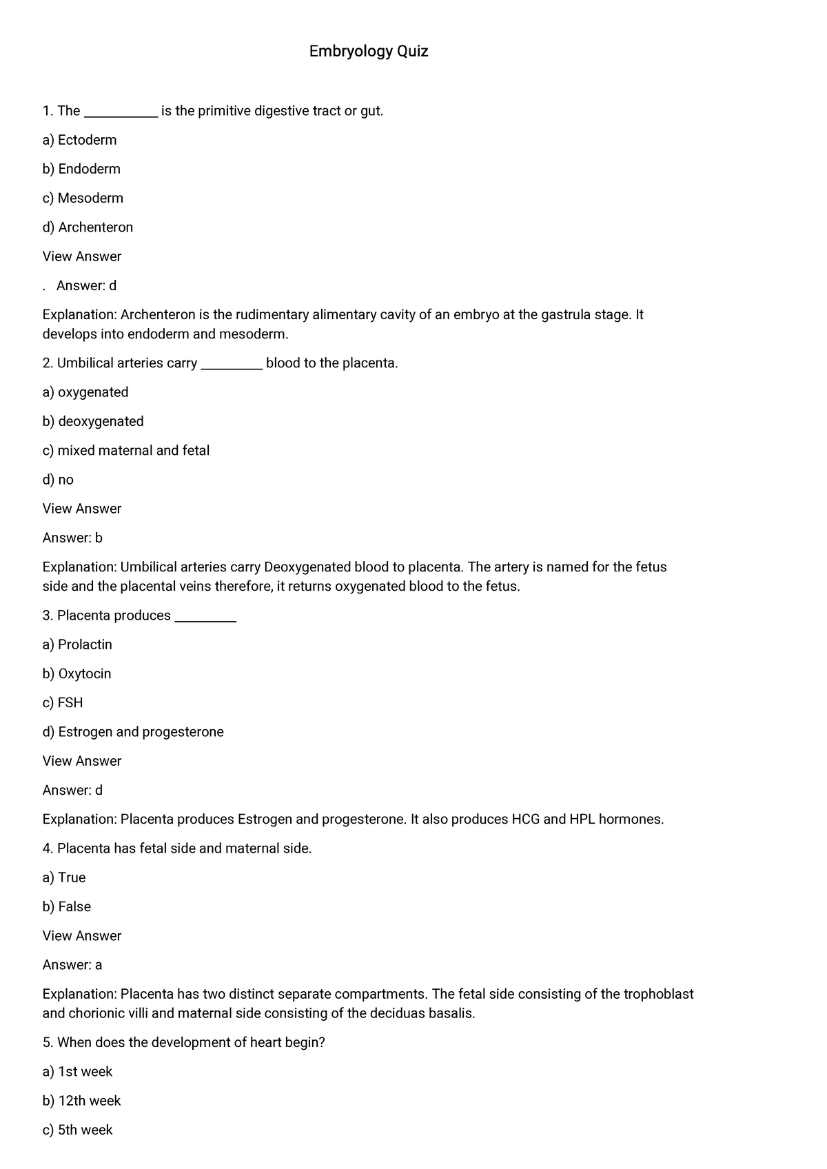 Histology Quiz quiz Embryology Quiz The ____________ is the