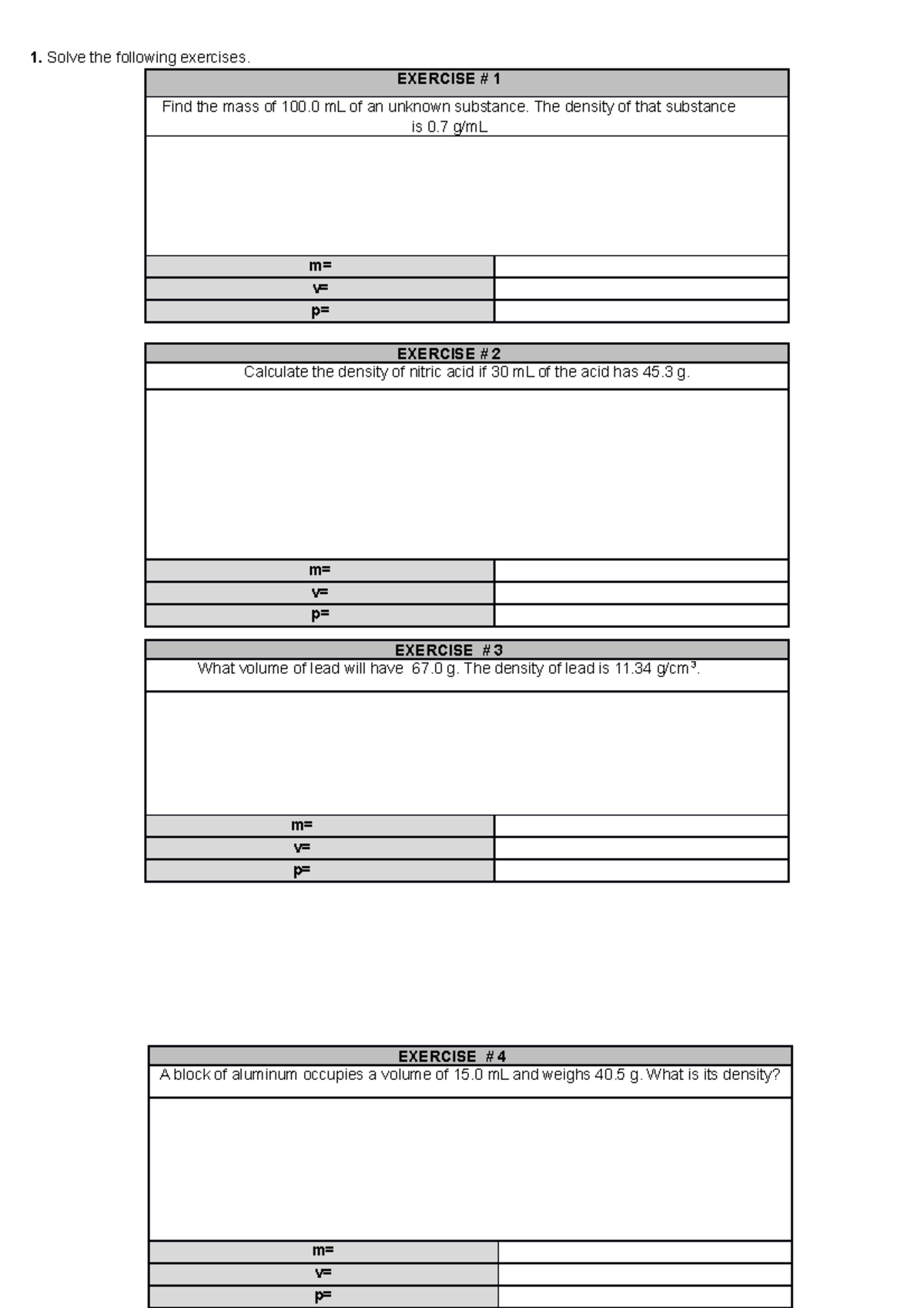 Density exercises Solve the following exercises. EXERCISE 1 Find