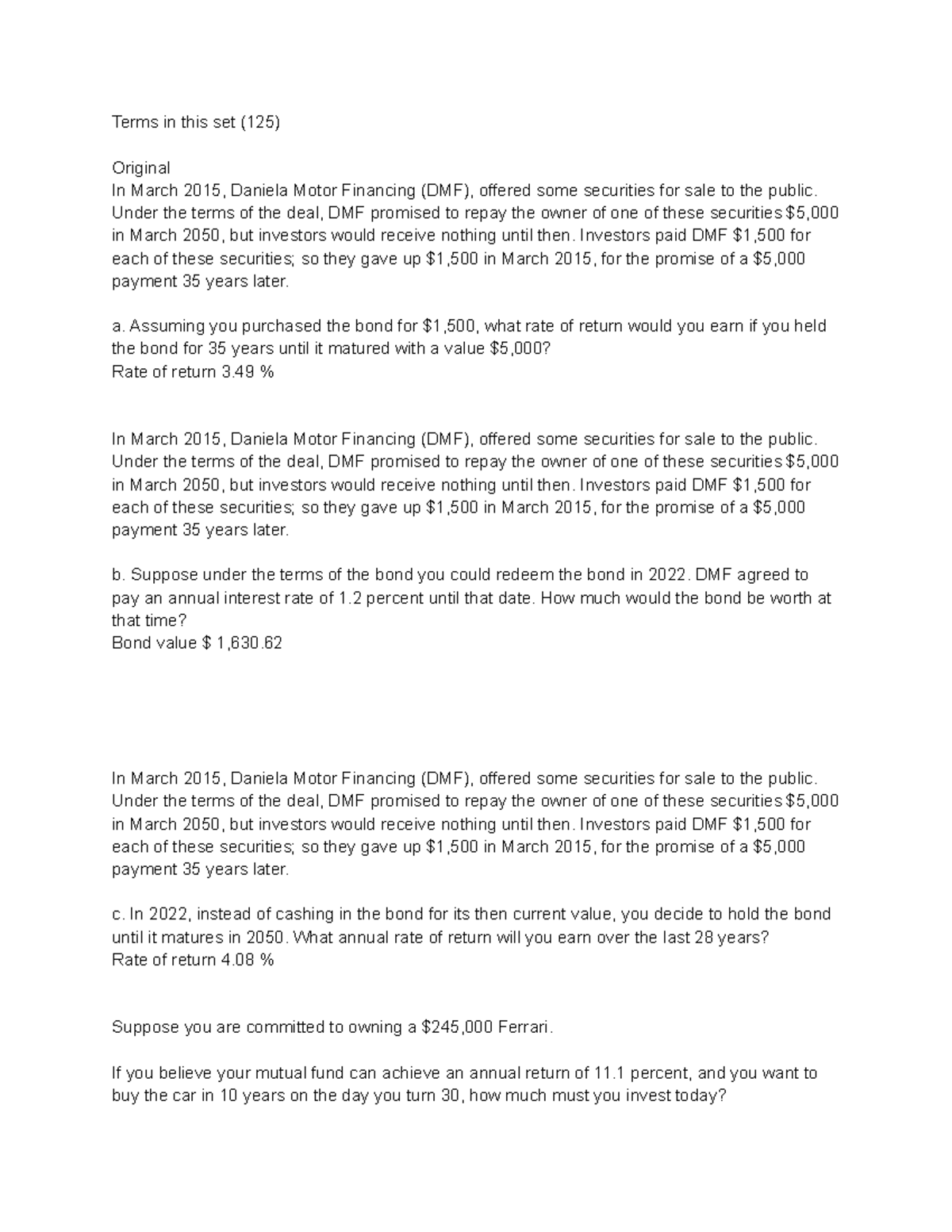 Business finance test 2 Terms in this set (125) Original In March