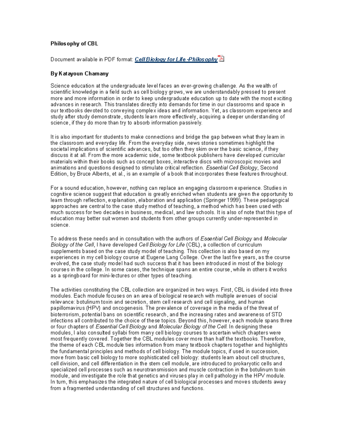 Biology Science education at the undergraduate level faces an ever