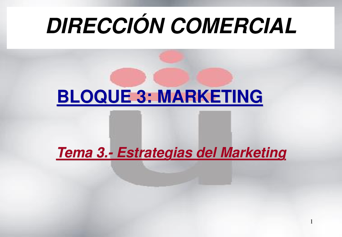 Tema 3 Estrategias Marketing CAU-ADE - BLOQUE 3: MARKETING Tema 3 ...