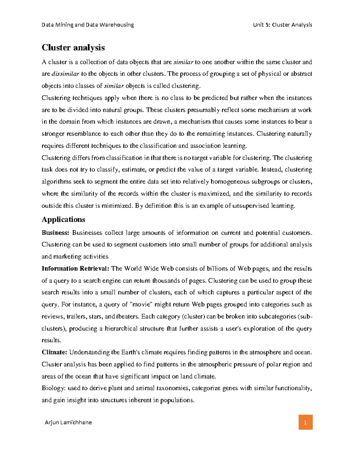 Unit 5 Cluster analysis - Cluster analysis A cluster is a collection of ...
